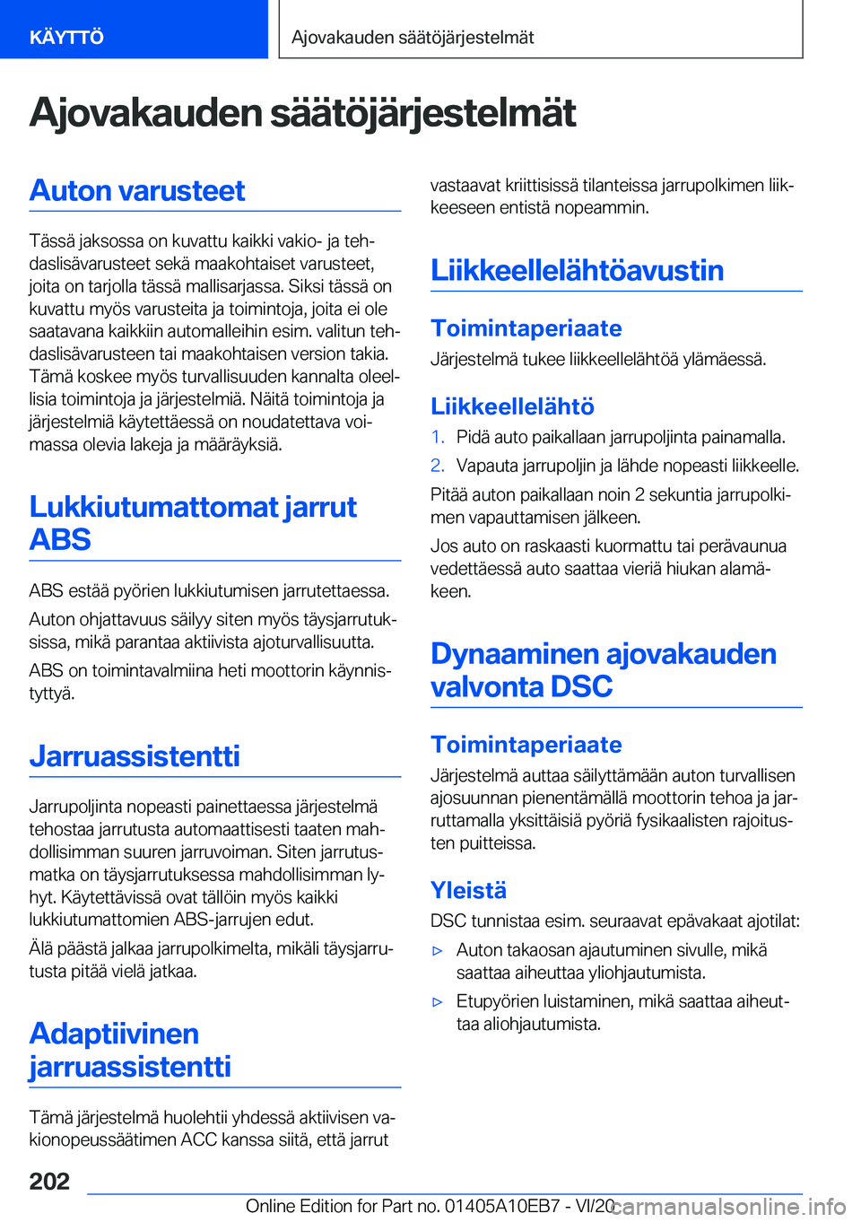 BMW X3 2021  Omistajan Käsikirja (in Finnish) �A�j�o�v�a�k�a�u�d�e�n��s�