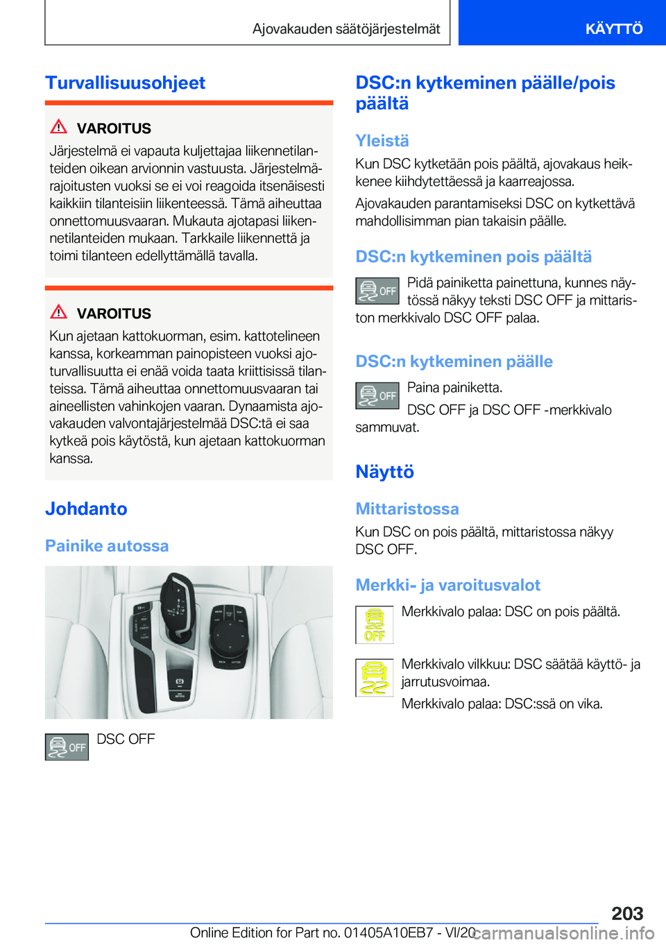 BMW X3 2021  Omistajan Käsikirja (in Finnish) �T�u�r�v�a�l�l�i�s�u�u�s�o�h�j�e�e�t
�V�A�R�O�I�T�U�S
�J�