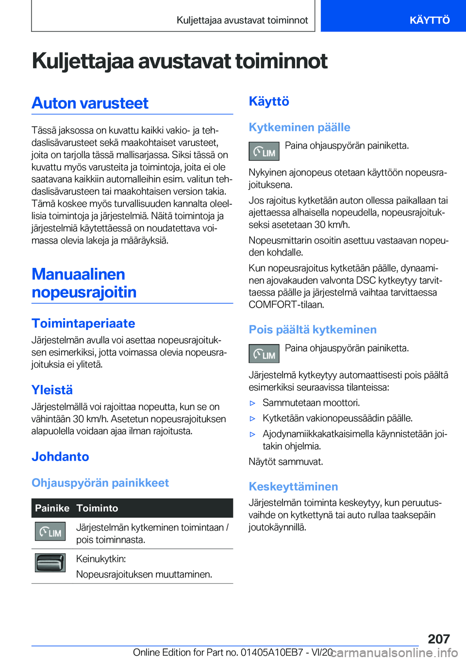 BMW X3 2021  Omistajan Käsikirja (in Finnish) �K�u�l�j�e�t�t�a�j�a�a��a�v�u�s�t�a�v�a�t��t�o�i�m�i�n�n�o�t�A�u�t�o�n��v�a�r�u�s�t�e�e�t
�T�