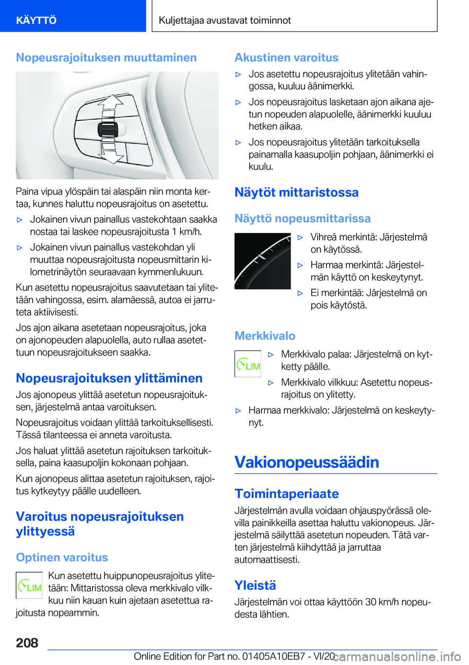 BMW X3 2021  Omistajan Käsikirja (in Finnish) �N�o�p�e�u�s�r�a�j�o�i�t�u�k�s�e�n��m�u�u�t�t�a�m�i�n�e�n
�P�a�i�n�a��v�i�p�u�a��y�l�