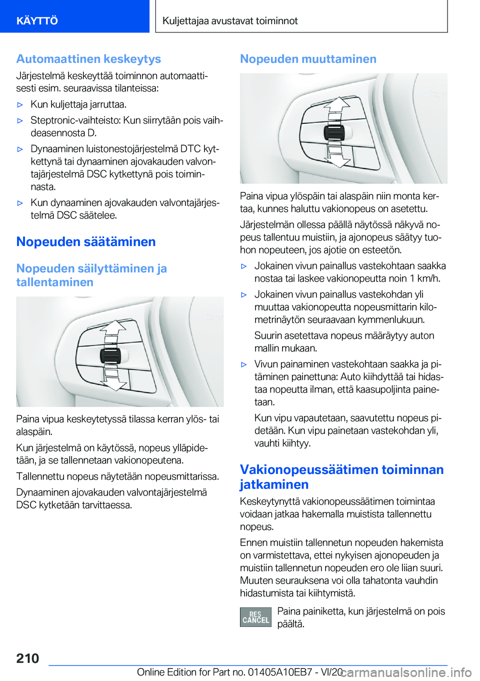 BMW X3 2021  Omistajan Käsikirja (in Finnish) �A�u�t�o�m�a�a�t�t�i�n�e�n��k�e�s�k�e�y�t�y�s�J�