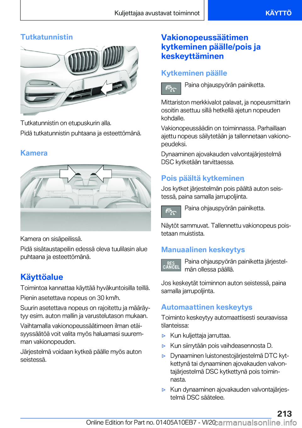 BMW X3 2021  Omistajan Käsikirja (in Finnish) �T�u�t�k�a�t�u�n�n�i�s�t�i�n
�T�u�t�k�a�t�u�n�n�i�s�t�i�n��o�n��e�t�u�p�u�s�k�u�r�i�n��a�l�l�a�.
�P�i�d�