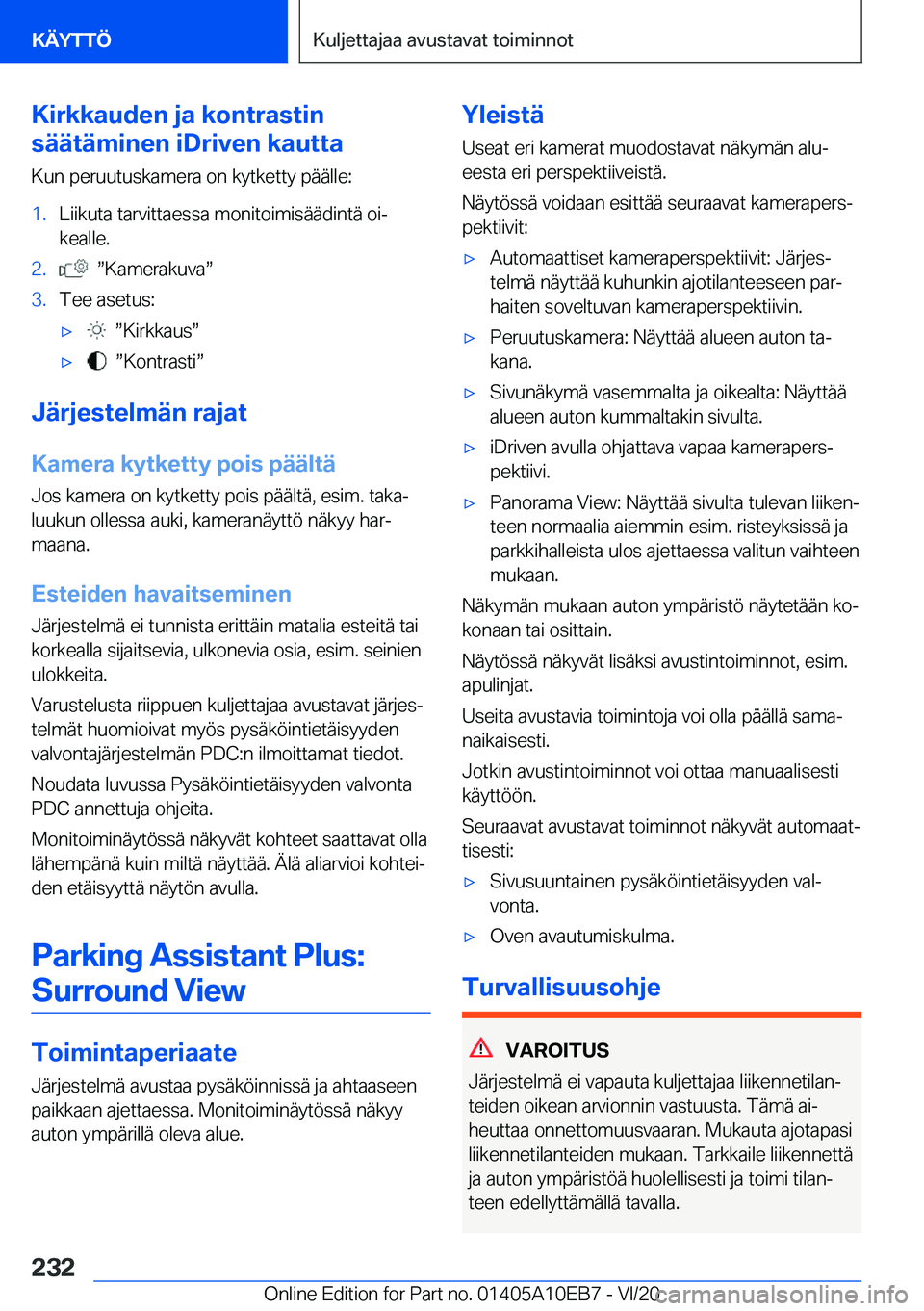 BMW X3 2021  Omistajan Käsikirja (in Finnish) �K�i�r�k�k�a�u�d�e�n��j�a��k�o�n�t�r�a�s�t�i�n
�s�
