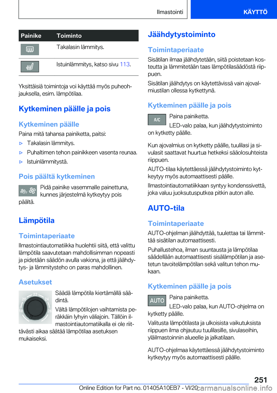 BMW X3 2021  Omistajan Käsikirja (in Finnish) �P�a�i�n�i�k�e�T�o�i�m�i�n�t�o�T�a�k�a�l�a�s�i�n��l�