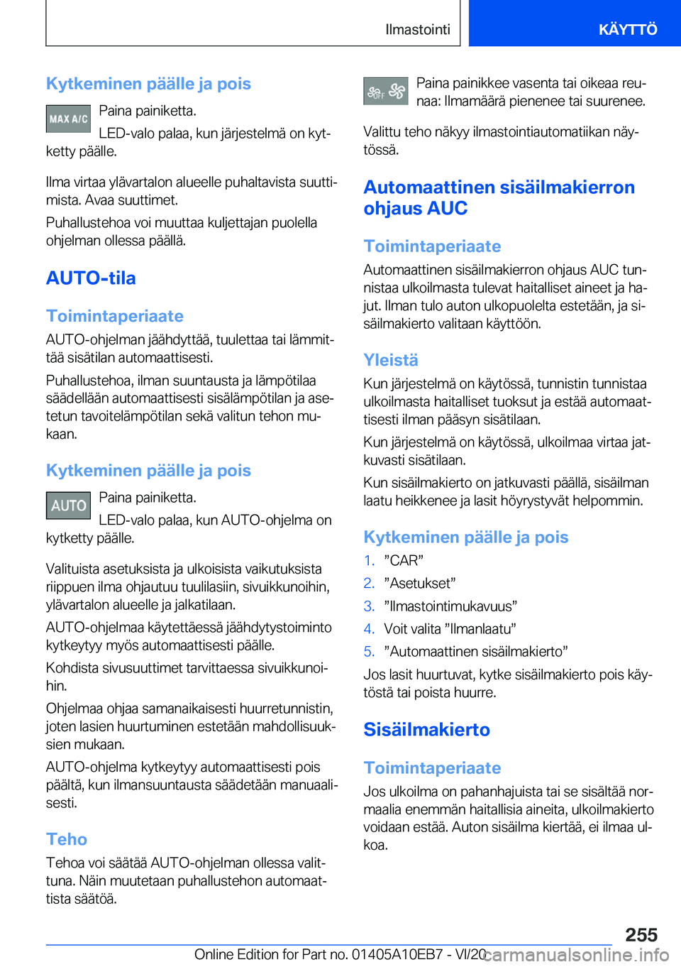 BMW X3 2021  Omistajan Käsikirja (in Finnish) �K�y�t�k�e�m�i�n�e�n��p�