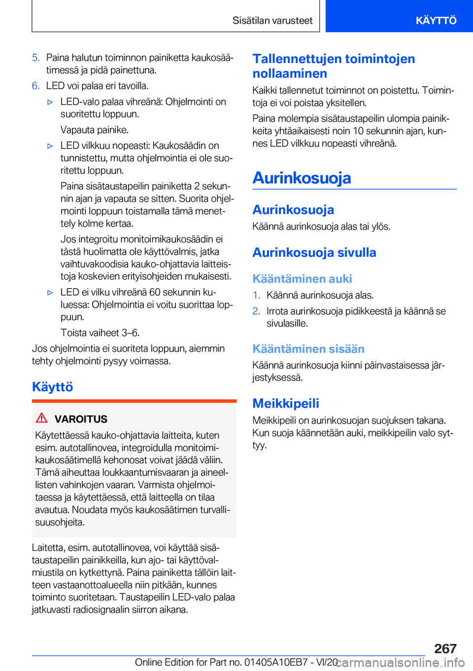 BMW X3 2021  Omistajan Käsikirja (in Finnish) �5�.�P�a�i�n�a��h�a�l�u�t�u�n��t�o�i�m�i�n�n�o�n��p�a�i�n�i�k�e�t�t�a��k�a�u�k�o�s�