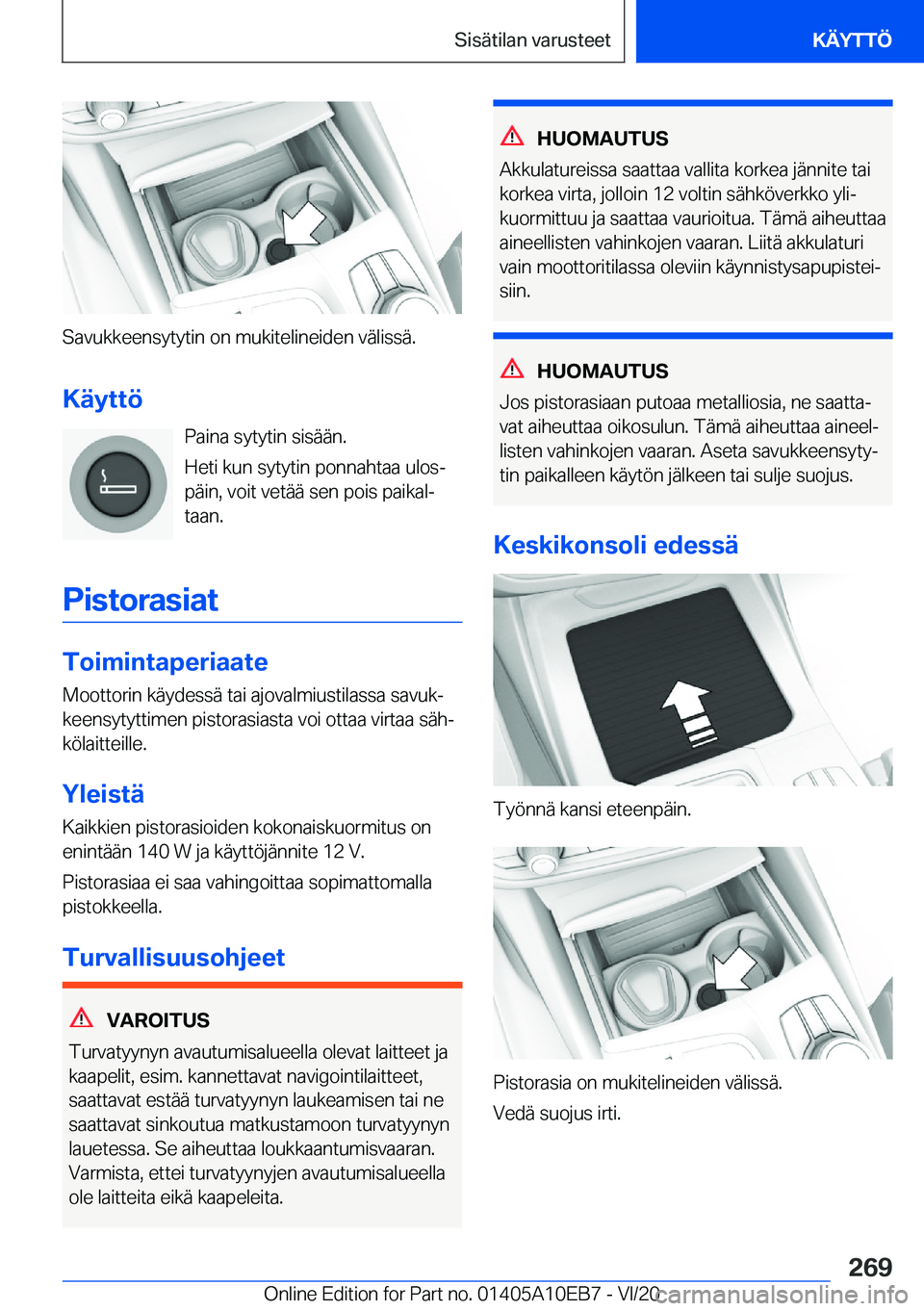 BMW X3 2021  Omistajan Käsikirja (in Finnish) �S�a�v�u�k�k�e�e�n�s�y�t�y�t�i�n��o�n��m�u�k�i�t�e�l�i�n�e�i�d�e�n��v�