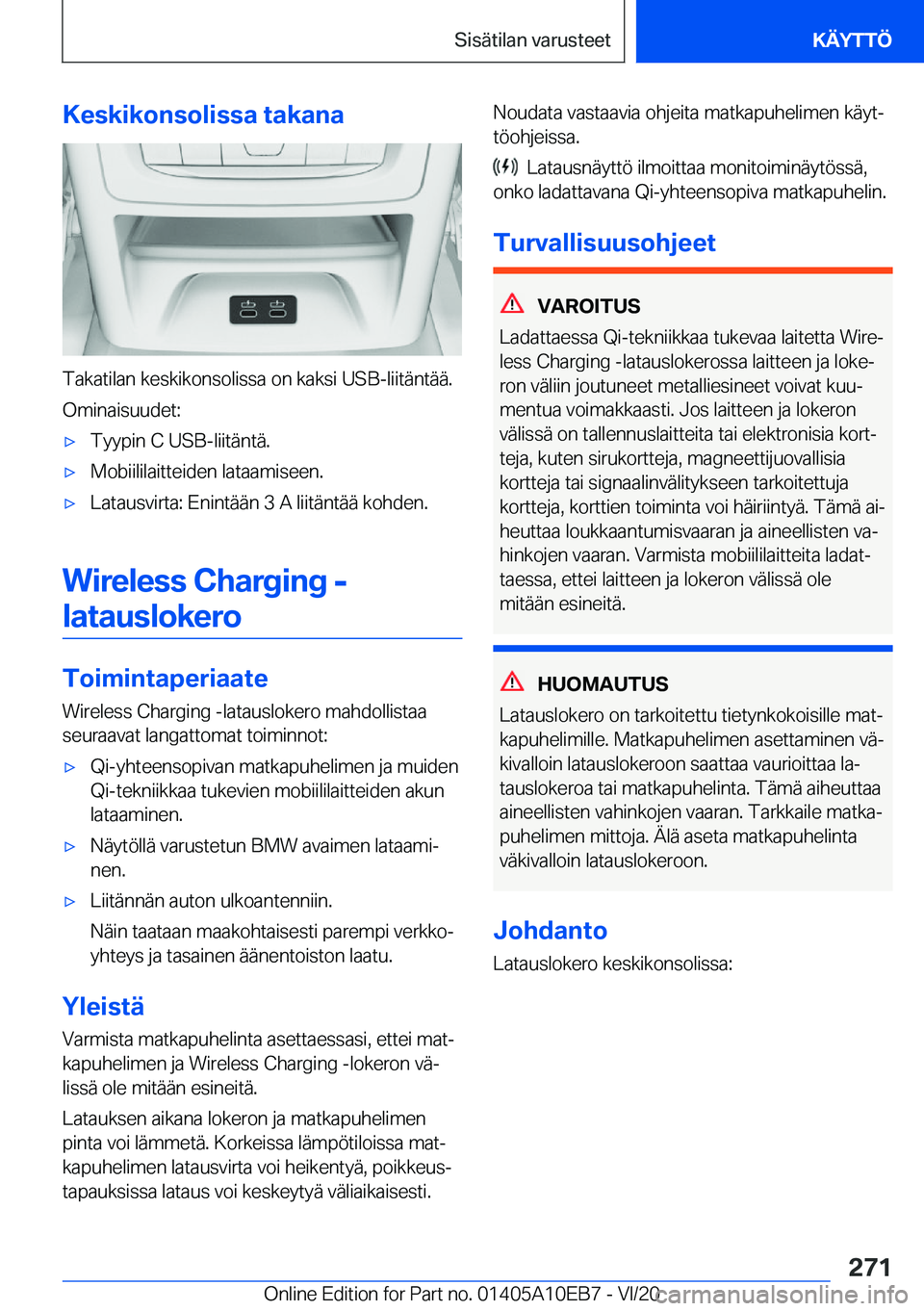 BMW X3 2021  Omistajan Käsikirja (in Finnish) �K�e�s�k�i�k�o�n�s�o�l�i�s�s�a��t�a�k�a�n�a
�T�a�k�a�t�i�l�a�n��k�e�s�k�i�k�o�n�s�o�l�i�s�s�a��o�n��k�a�k�s�i��U�S�B�-�l�i�i�t�