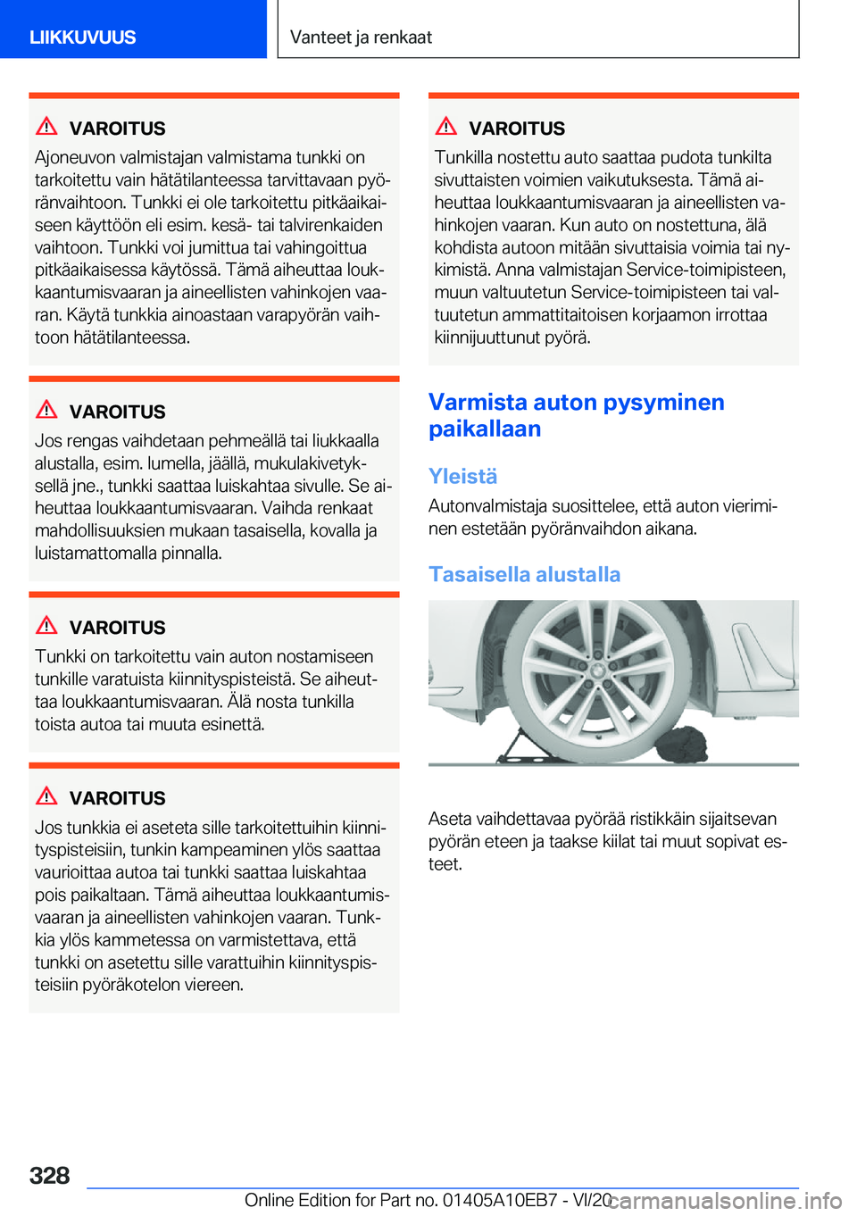 BMW X3 2021  Omistajan Käsikirja (in Finnish) �V�A�R�O�I�T�U�S
�A�j�o�n�e�u�v�o�n��v�a�l�m�i�s�t�a�j�a�n��v�a�l�m�i�s�t�a�m�a��t�u�n�k�k�i��o�n
�t�a�r�k�o�i�t�e�t�t�u��v�a�i�n��h�