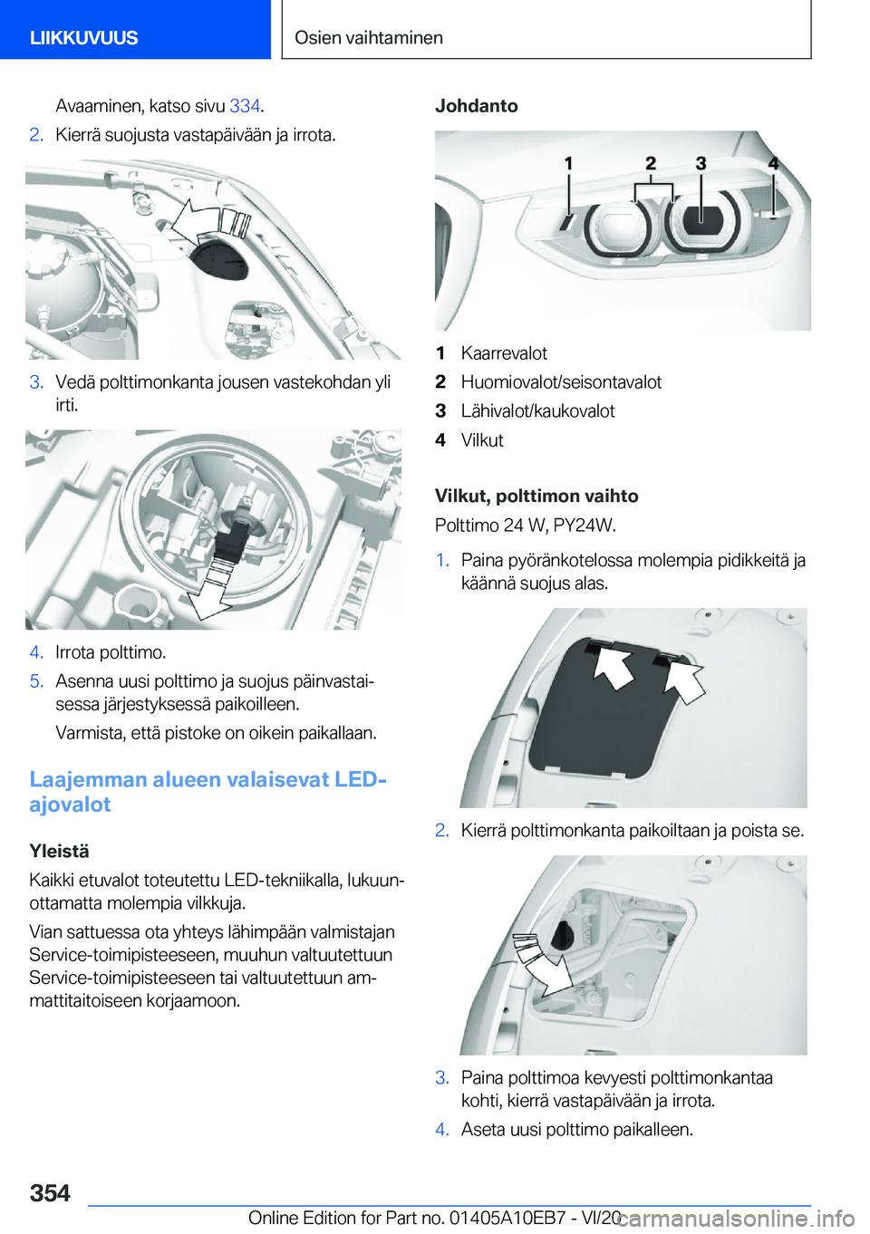 BMW X3 2021  Omistajan Käsikirja (in Finnish) �A�v�a�a�m�i�n�e�n�,��k�a�t�s�o��s�i�v�u��3�3�4�.�2�.�K�i�e�r�r�