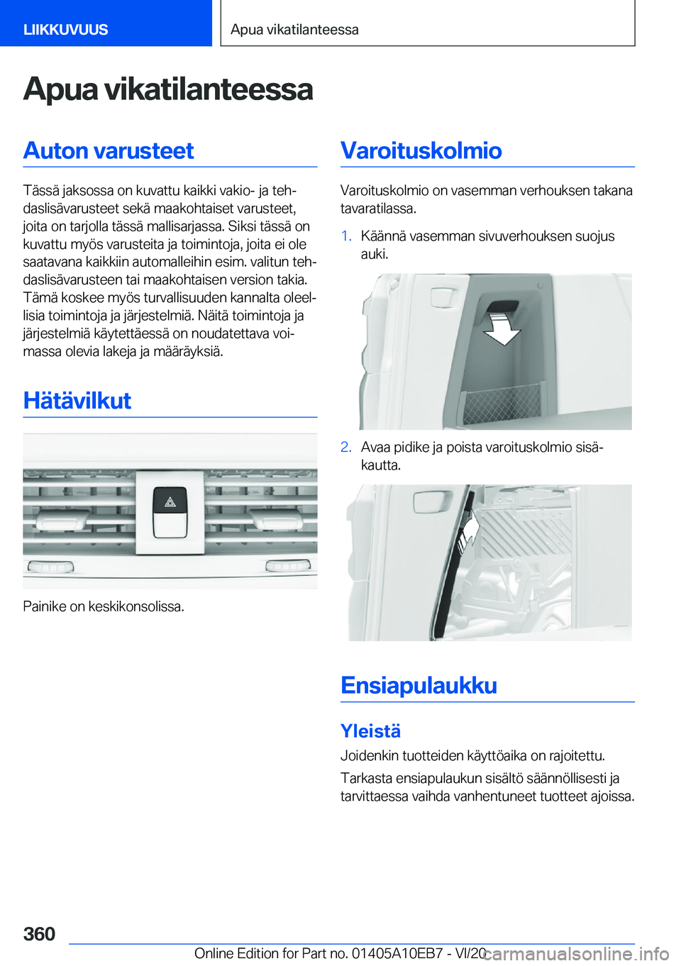 BMW X3 2021  Omistajan Käsikirja (in Finnish) �A�p�u�a��v�i�k�a�t�i�l�a�n�t�e�e�s�s�a�A�u�t�o�n��v�a�r�u�s�t�e�e�t
�T�