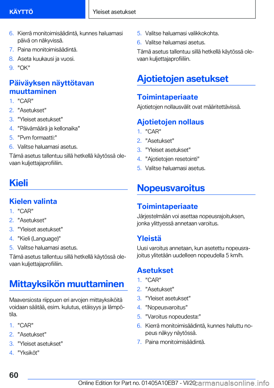 BMW X3 2021  Omistajan Käsikirja (in Finnish) �6�.�K�i�e�r�r�