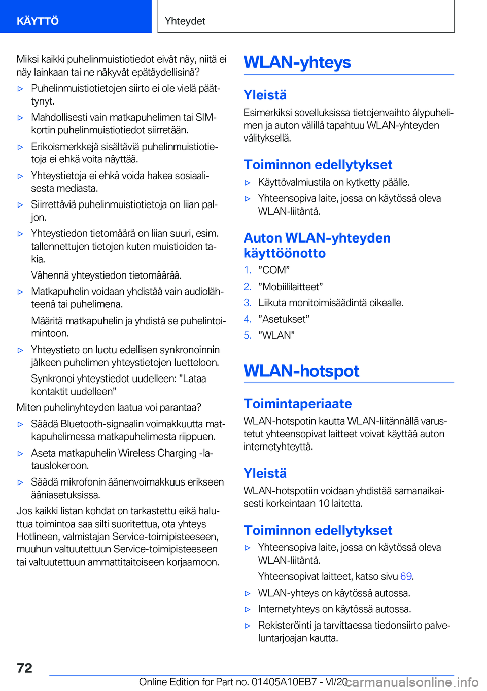 BMW X3 2021  Omistajan Käsikirja (in Finnish) �M�i�k�s�i��k�a�i�k�k�i��p�u�h�e�l�i�n�m�u�i�s�t�i�o�t�i�e�d�o�t��e�i�v�