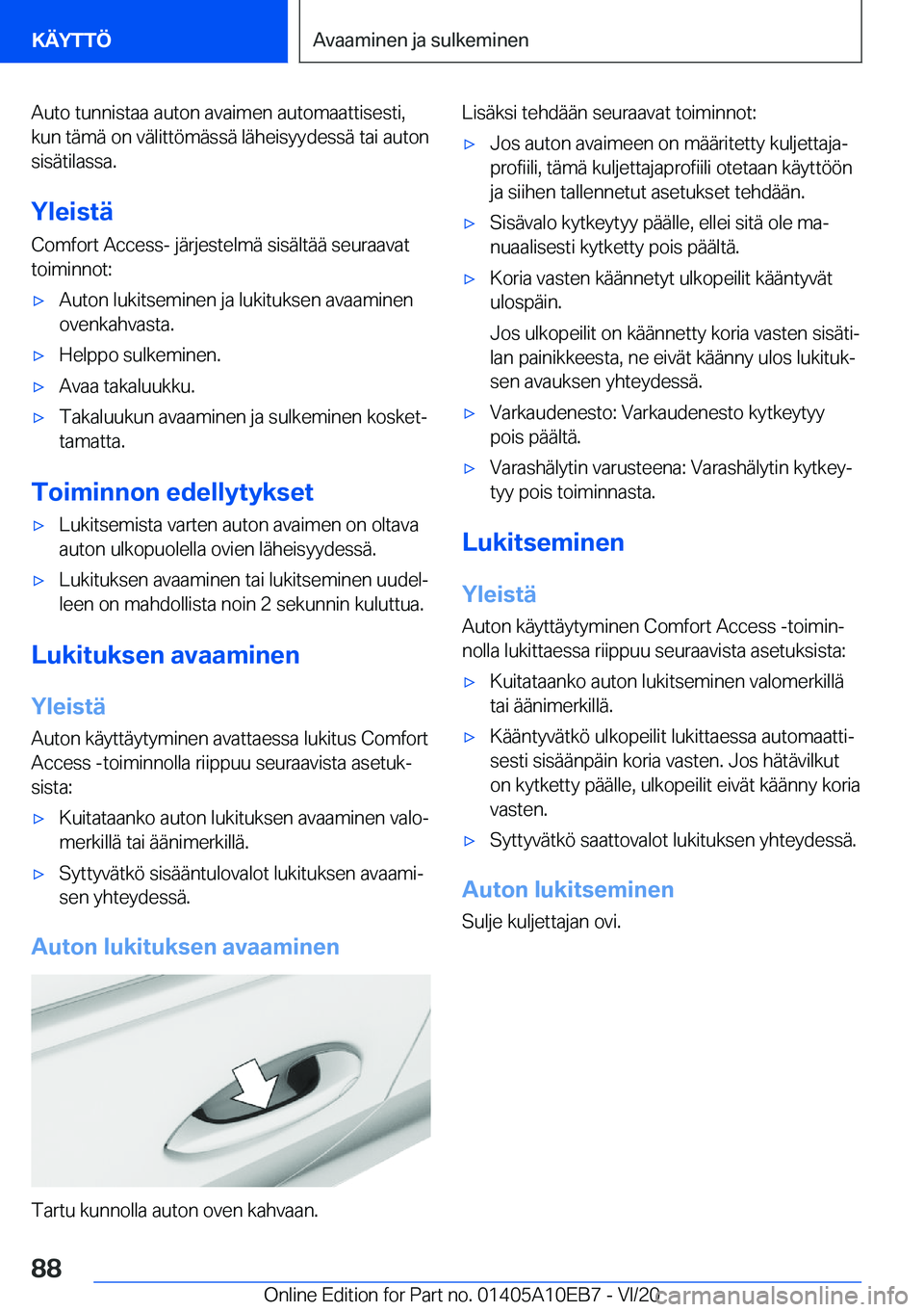 BMW X3 2021  Omistajan Käsikirja (in Finnish) �A�u�t�o��t�u�n�n�i�s�t�a�a��a�u�t�o�n��a�v�a�i�m�e�n��a�u�t�o�m�a�a�t�t�i�s�e�s�t�i�,�k�u�n��t�