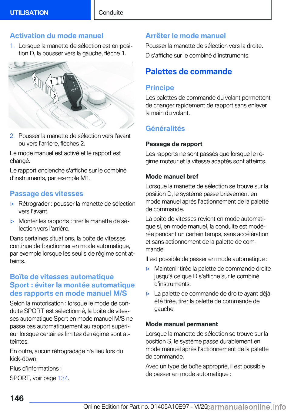 BMW X3 2021  Notices Demploi (in French) �A�c�t�i�v�a�t�i�o�n��d�u��m�o�d�e��m�a�n�u�e�l�1�.�L�o�r�s�q�u�e��l�a��m�a�n�e�t�t�e��d�e��s�é�l�e�c�t�i�o�n��e�s�t��e�n��p�o�s�ij
�t�i�o�n��D�,��l�a��p�o�u�s�s�e�r��v�e�r�s��l�a��g