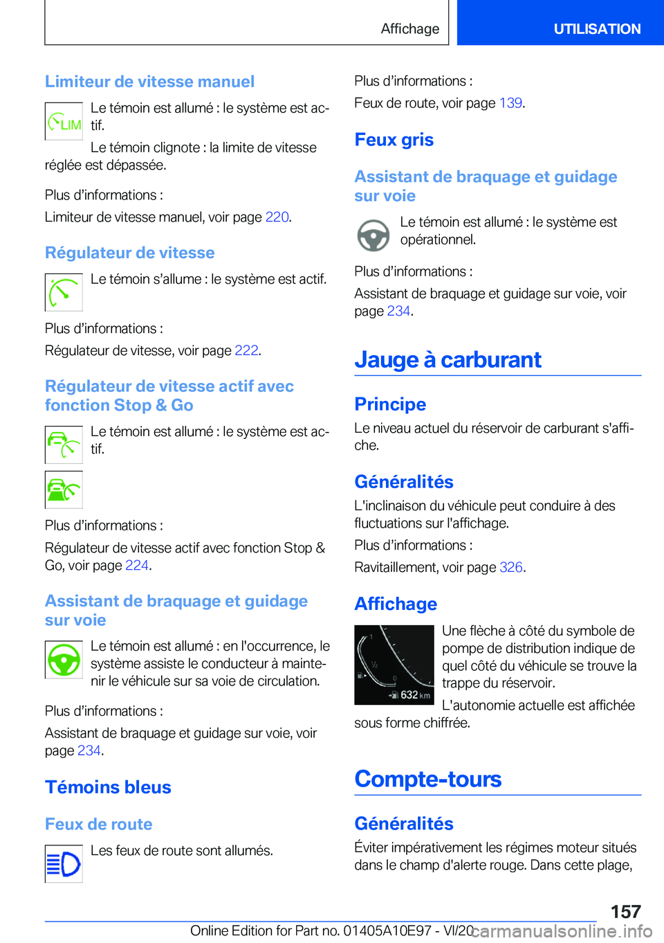 BMW X3 2021  Notices Demploi (in French) �L�i�m�i�t�e�u�r��d�e��v�i�t�e�s�s�e��m�a�n�u�e�l�L�e��t�é�m�o�i�n��e�s�t��a�l�l�u�m�é��:��l�e��s�y�s�t�è�m�e��e�s�t��a�cj�t�i�f�.
�L�e��t�é�m�o�i�n��c�l�i�g�n�o�t�e��:��l�a��l�i�