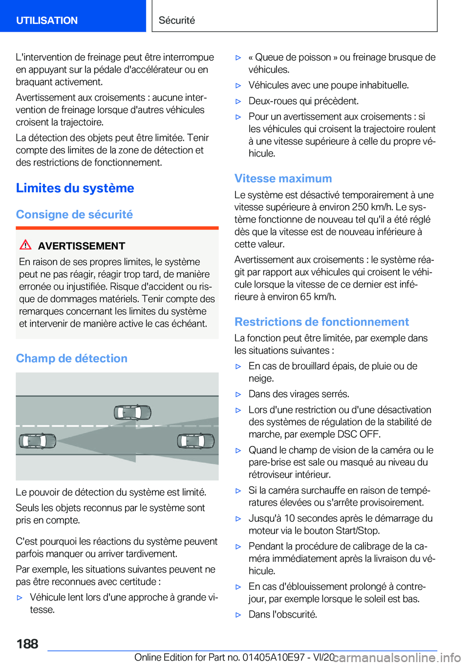 BMW X3 2021  Notices Demploi (in French) �L�'�i�n�t�e�r�v�e�n�t�i�o�n��d�e��f�r�e�i�n�a�g�e��p�e�u�t��ê�t�r�e��i�n�t�e�r�r�o�m�p�u�e�e�n��a�p�p�u�y�a�n�t��s�u�r��l�a��p�é�d�a�l�e��d�'�a�c�c�é�l�é�r�a�t�e�u�r��o�u��e�n