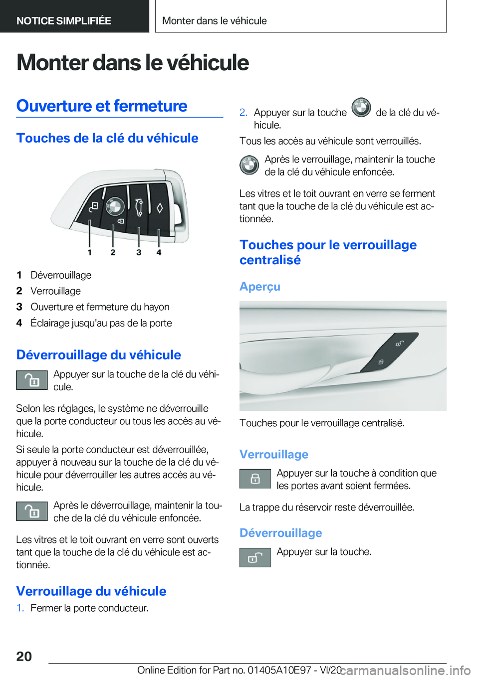 BMW X3 2021  Notices Demploi (in French) �M�o�n�t�e�r��d�a�n�s��l�e��v�é�h�i�c�u�l�e�O�u�v�e�r�t�u�r�e��e�t��f�e�r�m�e�t�u�r�e
�T�o�u�c�h�e�s��d�e��l�a��c�l�é��d�u��v�é�h�i�c�u�l�e
�1�D�é�v�e�r�r�o�u�i�l�l�a�g�e�2�V�e�r�r�o�u�i