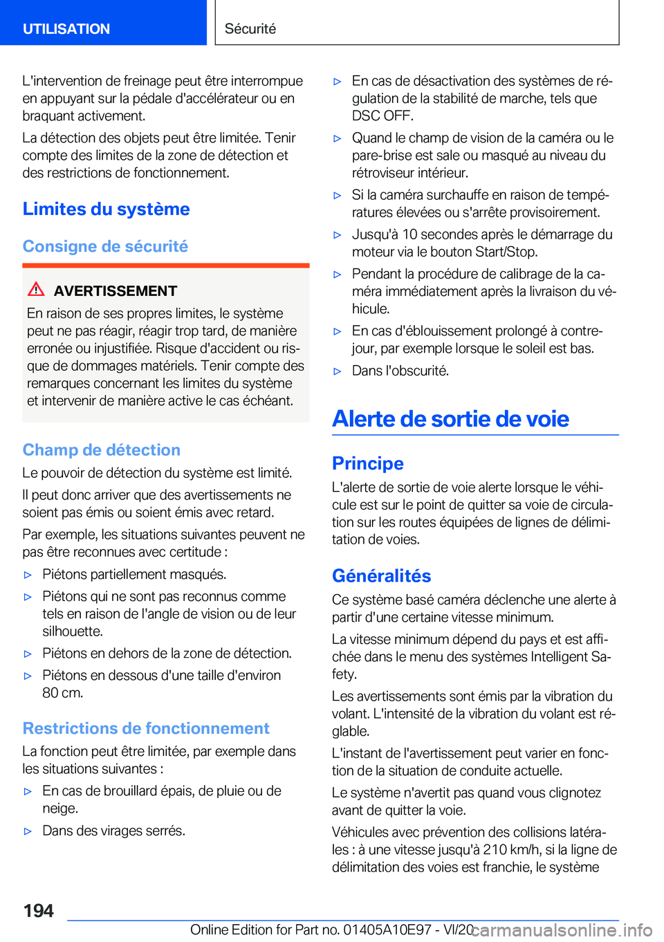 BMW X3 2021  Notices Demploi (in French) �L�'�i�n�t�e�r�v�e�n�t�i�o�n��d�e��f�r�e�i�n�a�g�e��p�e�u�t��ê�t�r�e��i�n�t�e�r�r�o�m�p�u�e�e�n��a�p�p�u�y�a�n�t��s�u�r��l�a��p�é�d�a�l�e��d�'�a�c�c�é�l�é�r�a�t�e�u�r��o�u��e�n