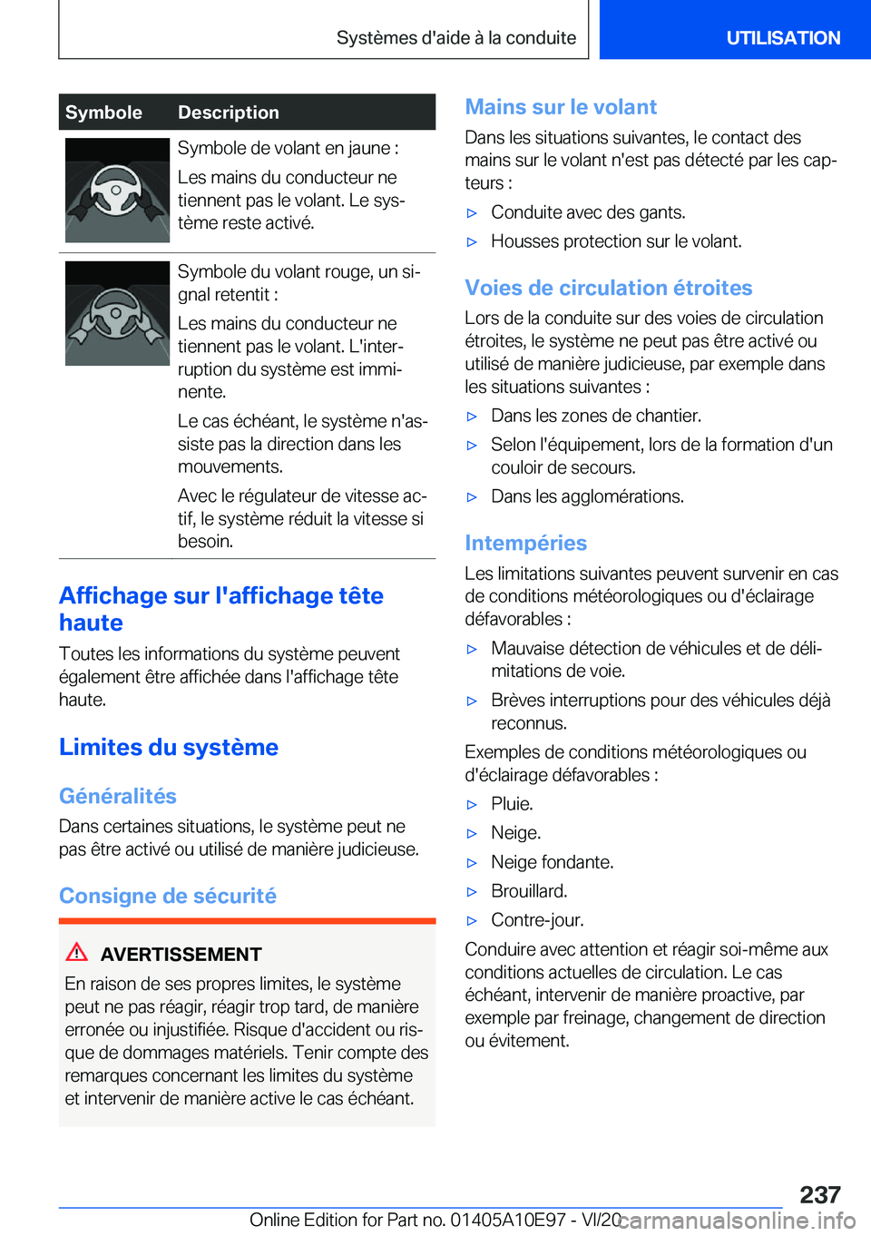 BMW X3 2021  Notices Demploi (in French) �S�y�m�b�o�l�e�D�e�s�c�r�i�p�t�i�o�n�S�y�m�b�o�l�e��d�e��v�o�l�a�n�t��e�n��j�a�u�n�e��:
�L�e�s��m�a�i�n�s��d�u��c�o�n�d�u�c�t�e�u�r��n�e
�t�i�e�n�n�e�n�t��p�a�s��l�e��v�o�l�a�n�t�.��L�e�
