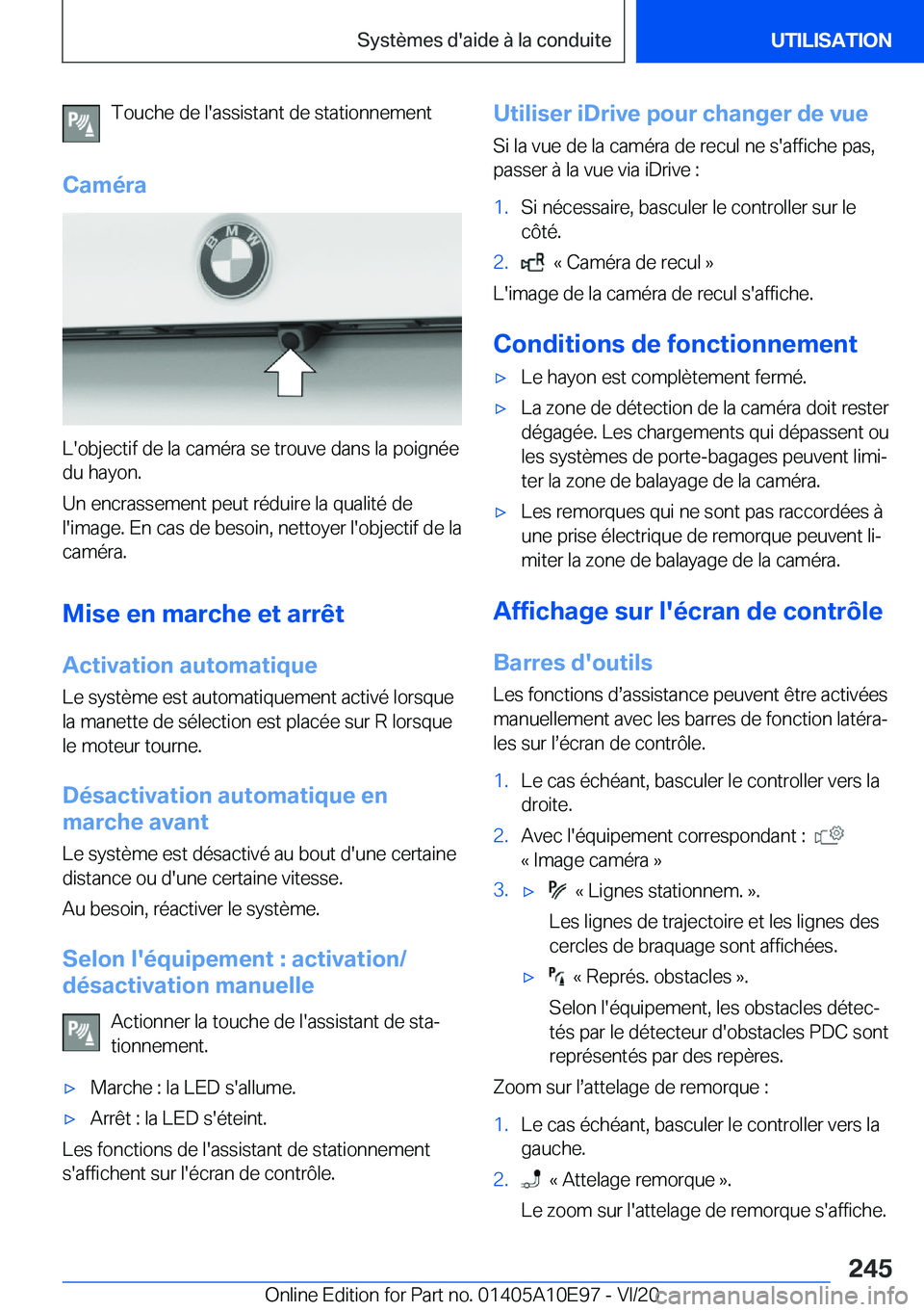 BMW X3 2021  Notices Demploi (in French) �T�o�u�c�h�e��d�e��l�'�a�s�s�i�s�t�a�n�t��d�e��s�t�a�t�i�o�n�n�e�m�e�n�t
�C�a�m�é�r�a
�L�'�o�b�j�e�c�t�i�f��d�e��l�a��c�a�m�é�r�a��s�e��t�r�o�u�v�e��d�a�n�s��l�a��p�o�i�g�n�é�e 