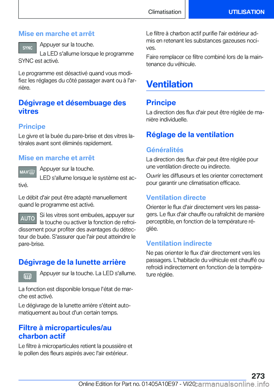 BMW X3 2021  Notices Demploi (in French) �M�i�s�e��e�n��m�a�r�c�h�e��e�t��a�r�r�ê�t�A�p�p�u�y�e�r��s�u�r��l�a��t�o�u�c�h�e�.
�L�a��L�E�D��s�'�a�l�l�u�m�e��l�o�r�s�q�u�e��l�e��p�r�o�g�r�a�m�m�e
�S�Y�N�C��e�s�t��a�c�t�i�v�é