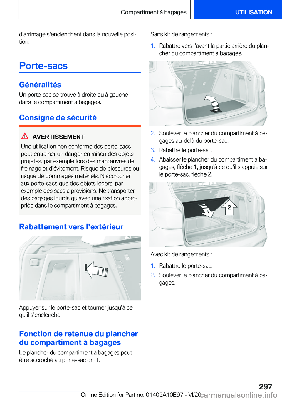 BMW X3 2021  Notices Demploi (in French) �d�'�a�r�r�i�m�a�g�e��s�'�e�n�c�l�e�n�c�h�e�n�t��d�a�n�s��l�a��n�o�u�v�e�l�l�e��p�o�s�ij�t�i�o�n�.
�P�o�r�t�e�-�s�a�c�s
�G�é�n�é�r�a�l�i�t�é�s
�U�n��p�o�r�t�e�-�s�a�c��s�e��t�r�o�u