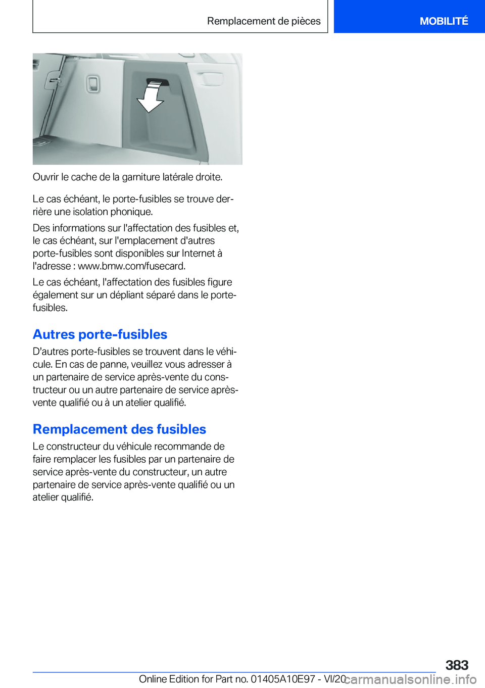 BMW X3 2021  Notices Demploi (in French) �O�u�v�r�i�r��l�e��c�a�c�h�e��d�e��l�a��g�a�r�n�i�t�u�r�e��l�a�t�é�r�a�l�e��d�r�o�i�t�e�.
�L�e��c�a�s��é�c�h�é�a�n�t�,��l�e��p�o�r�t�e�-�f�u�s�i�b�l�e�s��s�e��t�r�o�u�v�e��d�e�rj
�r�