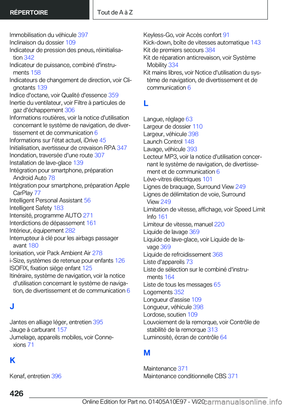 BMW X3 2021  Notices Demploi (in French) �I�m�m�o�b�i�l�i�s�a�t�i�o�n��d�u��v�é�h�i�c�u�l�e��3�9�7�
�I�n�c�l�i�n�a�i�s�o�n��d�u��d�o�s�s�i�e�r� �1�0�9�
�I�n�d�i�c�a�t�e�u�r��d�e��p�r�e�s�s�i�o�n��d�e�s��p�n�e�u�s�,��r�é�i�n�i�