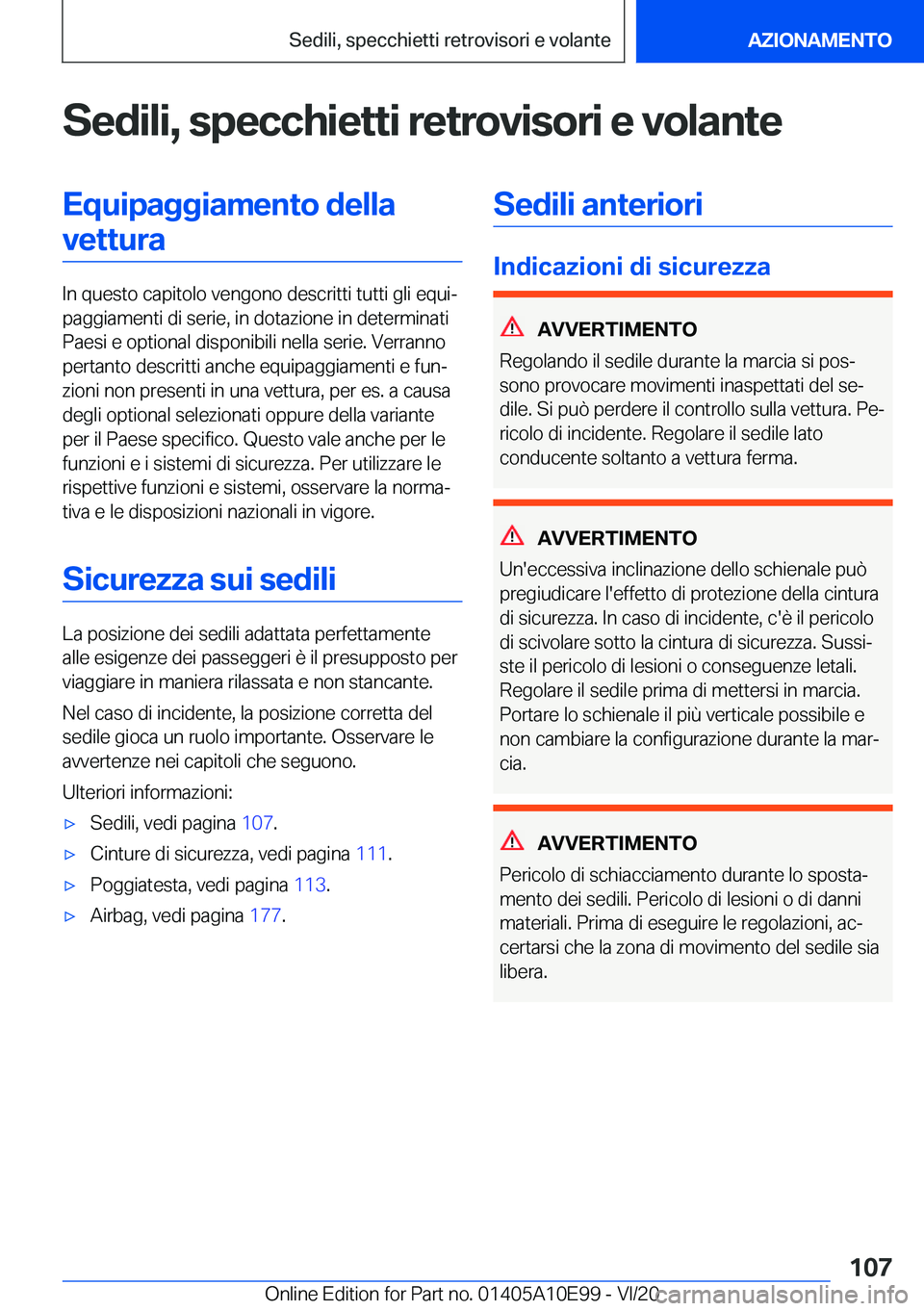 BMW X3 2021  Libretti Di Uso E manutenzione (in Italian) �S�e�d�i�l�i�,��s�p�e�c�c�h�i�e�t�t�i��r�e�t�r�o�v�i�s�o�r�i��e��v�o�l�a�n�t�e�E�q�u�i�p�a�g�g�i�a�m�e�n�t�o��d�e�l�l�a�v�e�t�t�u�r�a
�I�n��q�u�e�s�t�o��c�a�p�i�t�o�l�o��v�e�n�g�o�n�o��d�e�s�