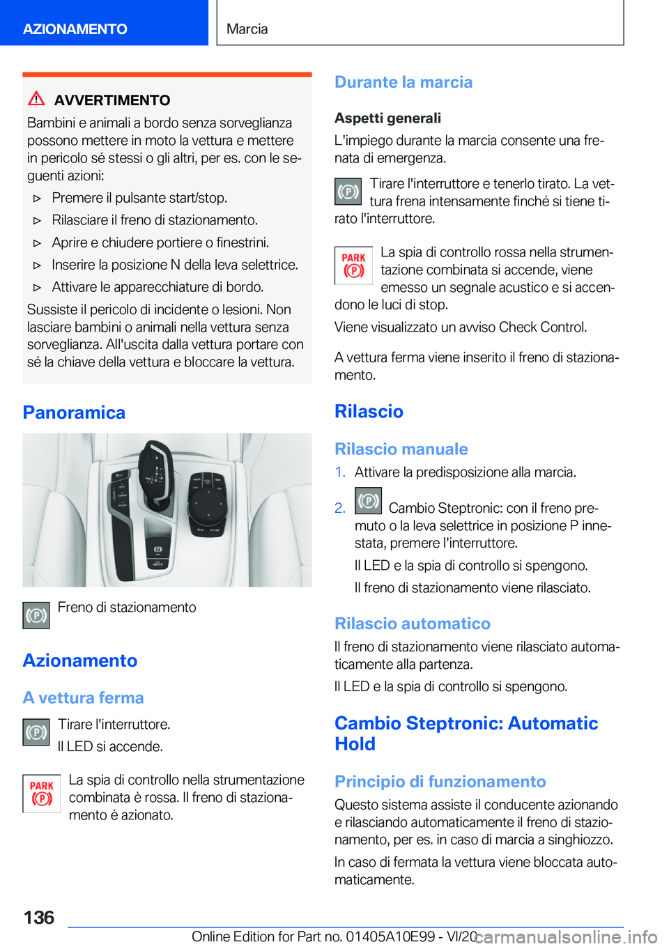 BMW X3 2021  Libretti Di Uso E manutenzione (in Italian) �A�V�V�E�R�T�I�M�E�N�T�O
�B�a�m�b�i�n�i��e��a�n�i�m�a�l�i��a��b�o�r�d�o��s�e�n�z�a��s�o�r�v�e�g�l�i�a�n�z�a
�p�o�s�s�o�n�o��m�e�t�t�e�r�e��i�n��m�o�t�o��l�a��v�e�t�t�u�r�a��e��m�e�t�t�e�r