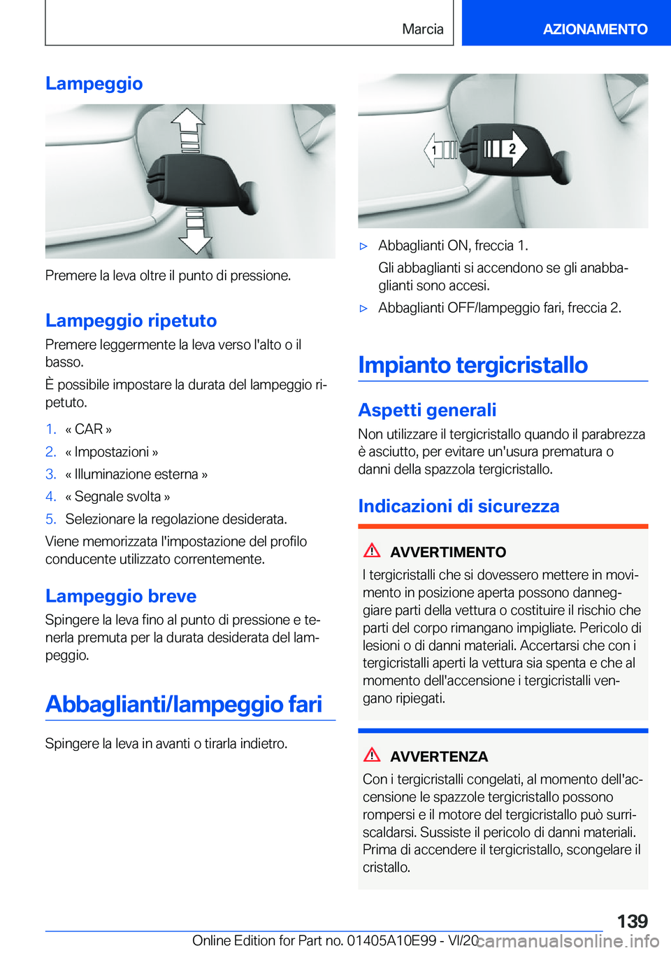 BMW X3 2021  Libretti Di Uso E manutenzione (in Italian) �L�a�m�p�e�g�g�i�o
�P�r�e�m�e�r�e��l�a��l�e�v�a��o�l�t�r�e��i�l��p�u�n�t�o��d�i��p�r�e�s�s�i�o�n�e�.�L�a�m�p�e�g�g�i�o��r�i�p�e�t�u�t�o
�P�r�e�m�e�r�e��l�e�g�g�e�r�m�e�n�t�e��l�a��l�e�v�a�