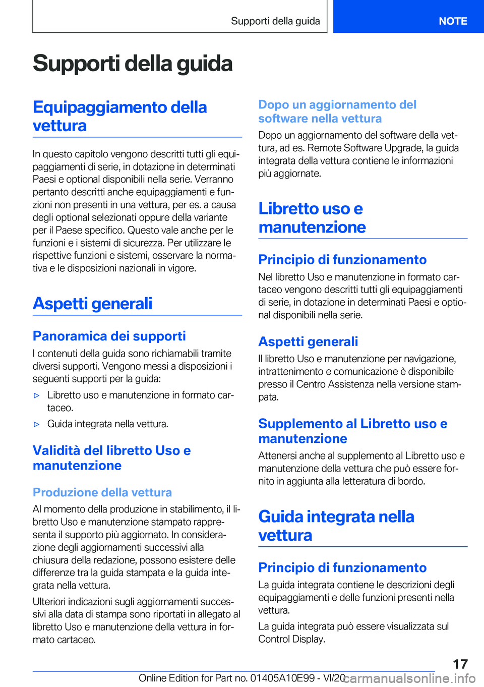 BMW X3 2021  Libretti Di Uso E manutenzione (in Italian) �S�u�p�p�o�r�t�i��d�e�l�l�a��g�u�i�d�a�E�q�u�i�p�a�g�g�i�a�m�e�n�t�o��d�e�l�l�a�v�e�t�t�u�r�a
�I�n��q�u�e�s�t�o��c�a�p�i�t�o�l�o��v�e�n�g�o�n�o��d�e�s�c�r�i�t�t�i��t�u�t�t�i��g�l�i��e�q�u�i