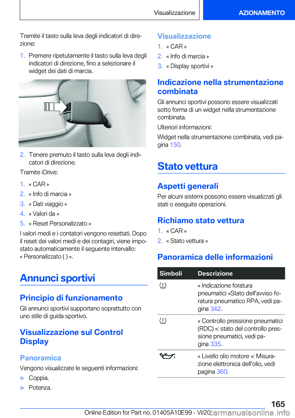 BMW X3 2021  Libretti Di Uso E manutenzione (in Italian) �T�r�a�m�i�t�e��i�l��t�a�s�t�o��s�u�l�l�a��l�e�v�a��d�e�g�l�i��i�n�d�i�c�a�t�o�r�i��d�i��d�i�r�eª�z�i�o�n�e�:�1�.�P�r�e�m�e�r�e��r�i�p�e�t�u�t�a�m�e�n�t�e��i�l��t�a�s�t�o��s�u�l�l�a��l�