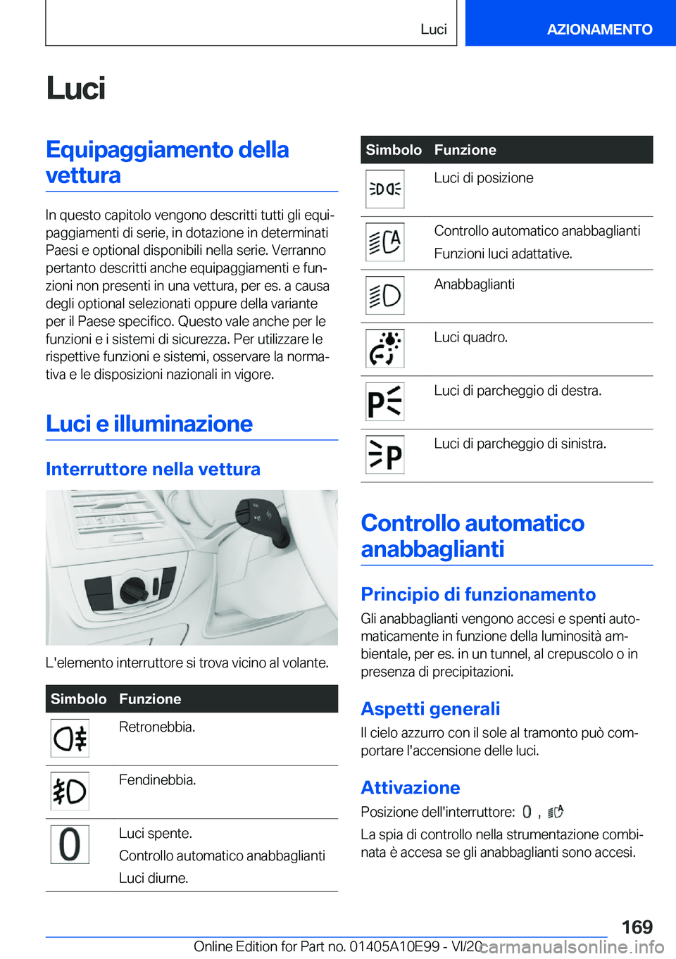 BMW X3 2021  Libretti Di Uso E manutenzione (in Italian) �L�u�c�i�E�q�u�i�p�a�g�g�i�a�m�e�n�t�o��d�e�l�l�a�v�e�t�t�u�r�a
�I�n��q�u�e�s�t�o��c�a�p�i�t�o�l�o��v�e�n�g�o�n�o��d�e�s�c�r�i�t�t�i��t�u�t�t�i��g�l�i��e�q�u�iª
�p�a�g�g�i�a�m�e�n�t�i��d�i�