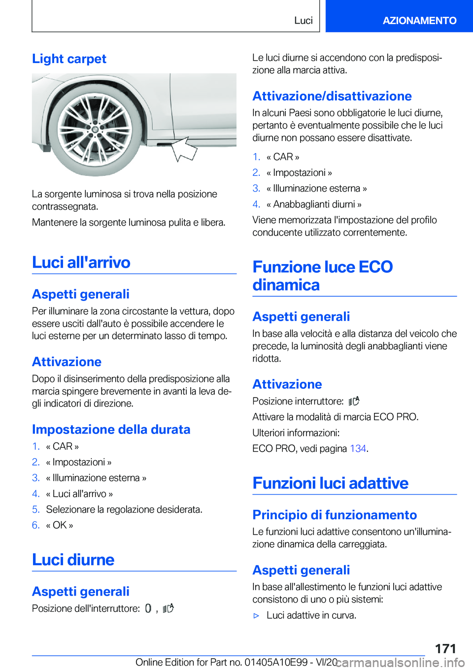 BMW X3 2021  Libretti Di Uso E manutenzione (in Italian) �L�i�g�h�t��c�a�r�p�e�t
�L�a��s�o�r�g�e�n�t�e��l�u�m�i�n�o�s�a��s�i��t�r�o�v�a��n�e�l�l�a��p�o�s�i�z�i�o�n�e�c�o�n�t�r�a�s�s�e�g�n�a�t�a�.
�M�a�n�t�e�n�e�r�e��l�a��s�o�r�g�e�n�t�e��l�u�m�i�n