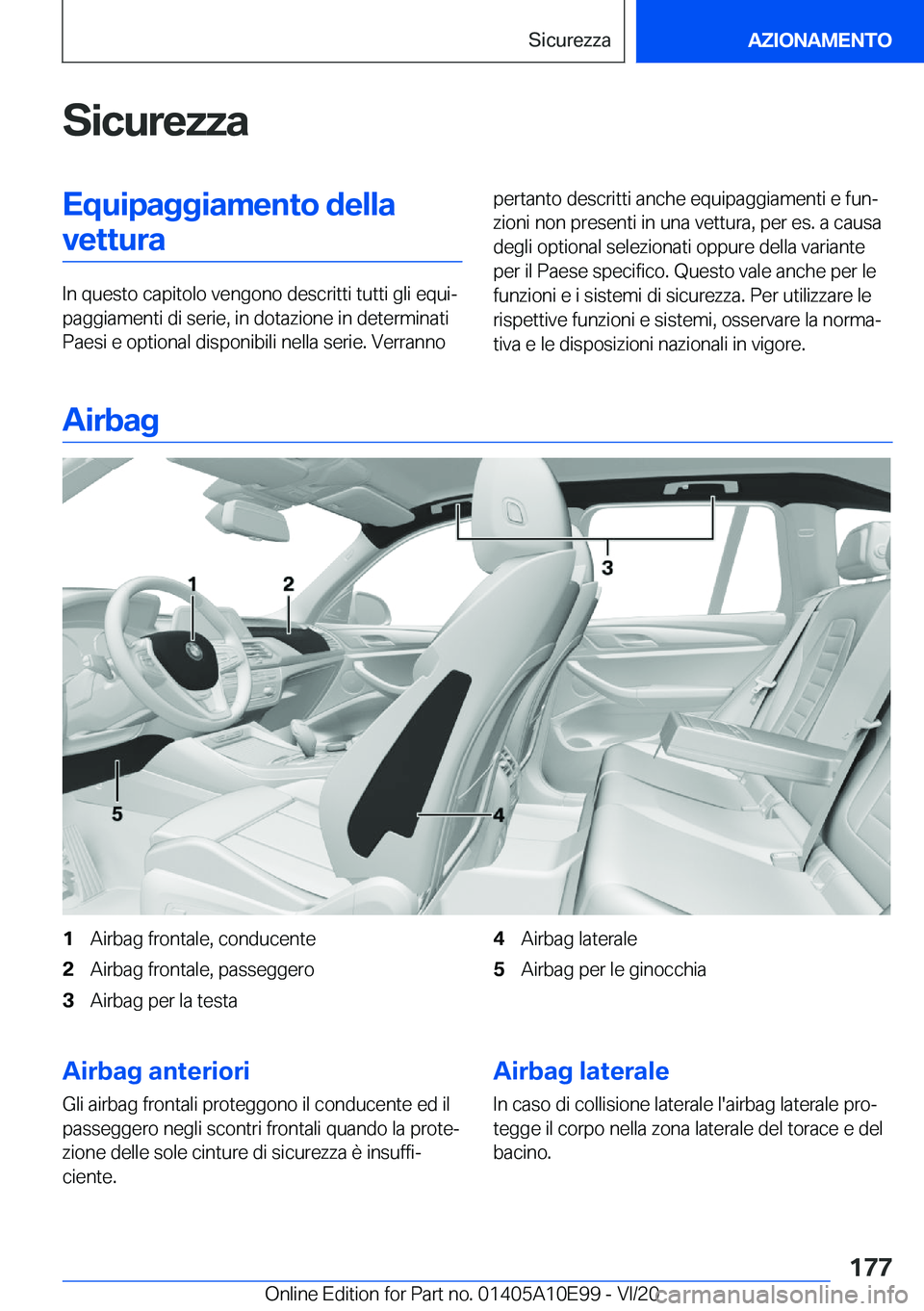 BMW X3 2021  Libretti Di Uso E manutenzione (in Italian) �S�i�c�u�r�e�z�z�a�E�q�u�i�p�a�g�g�i�a�m�e�n�t�o��d�e�l�l�a�v�e�t�t�u�r�a
�I�n��q�u�e�s�t�o��c�a�p�i�t�o�l�o��v�e�n�g�o�n�o��d�e�s�c�r�i�t�t�i��t�u�t�t�i��g�l�i��e�q�u�iª
�p�a�g�g�i�a�m�e�n�
