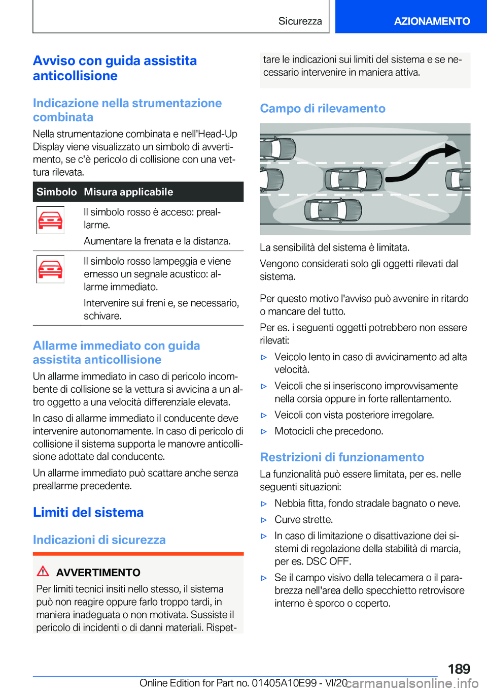 BMW X3 2021  Libretti Di Uso E manutenzione (in Italian) �A�v�v�i�s�o��c�o�n��g�u�i�d�a��a�s�s�i�s�t�i�t�a
�a�n�t�i�c�o�l�l�i�s�i�o�n�e
�I�n�d�i�c�a�z�i�o�n�e��n�e�l�l�a��s�t�r�u�m�e�n�t�a�z�i�o�n�e
�c�o�m�b�i�n�a�t�a
�N�e�l�l�a��s�t�r�u�m�e�n�t�a�z�i