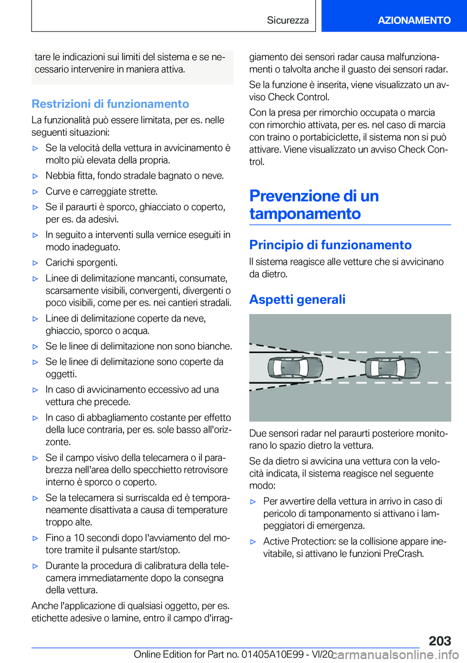 BMW X3 2021  Libretti Di Uso E manutenzione (in Italian) �t�a�r�e��l�e��i�n�d�i�c�a�z�i�o�n�i��s�u�i��l�i�m�i�t�i��d�e�l��s�i�s�t�e�m�a��e��s�e��n�eª
�c�e�s�s�a�r�i�o��i�n�t�e�r�v�e�n�i�r�e��i�n��m�a�n�i�e�r�a��a�t�t�i�v�a�.
�R�e�s�t�r�i�z�i�