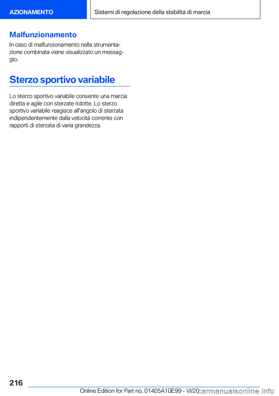 BMW X3 2021  Libretti Di Uso E manutenzione (in Italian) �M�a�l�f�u�n�z�i�o�n�a�m�e�n�t�o�I�n��c�a�s�o��d�i��m�a�l�f�u�n�z�i�o�n�a�m�e�n�t�o��n�e�l�l�a��s�t�r�u�m�e�n�t�aª�z�i�o�n�e��c�o�m�b�i�n�a�t�a��v�i�e�n�e��v�i�s�u�a�l�i�z�z�a�t�o��u�n��m�