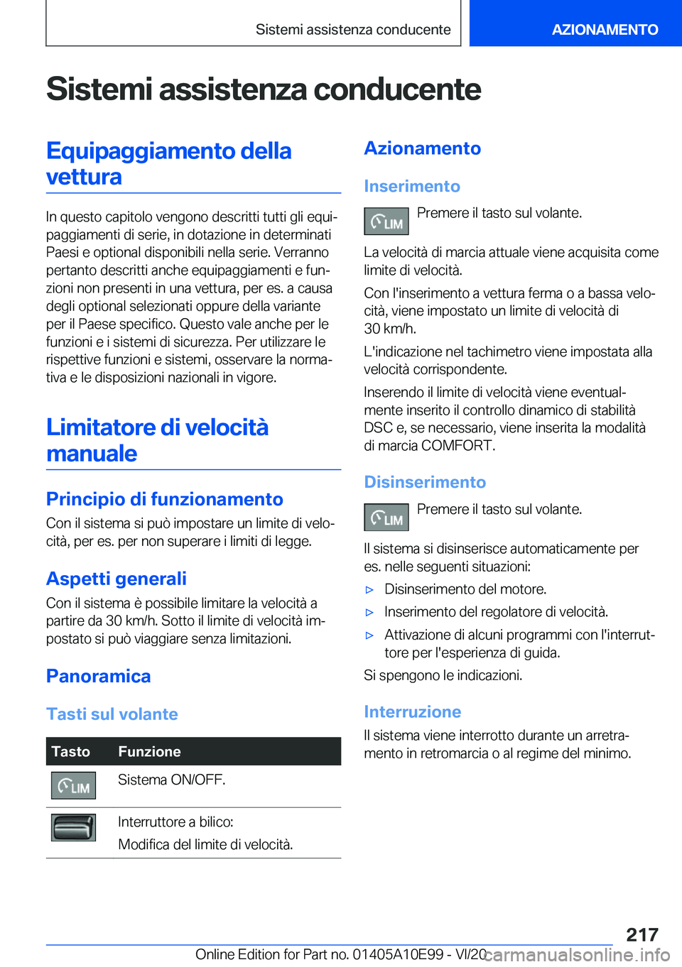 BMW X3 2021  Libretti Di Uso E manutenzione (in Italian) �S�i�s�t�e�m�i��a�s�s�i�s�t�e�n�z�a��c�o�n�d�u�c�e�n�t�e�E�q�u�i�p�a�g�g�i�a�m�e�n�t�o��d�e�l�l�a�v�e�t�t�u�r�a
�I�n��q�u�e�s�t�o��c�a�p�i�t�o�l�o��v�e�n�g�o�n�o��d�e�s�c�r�i�t�t�i��t�u�t�t�i�