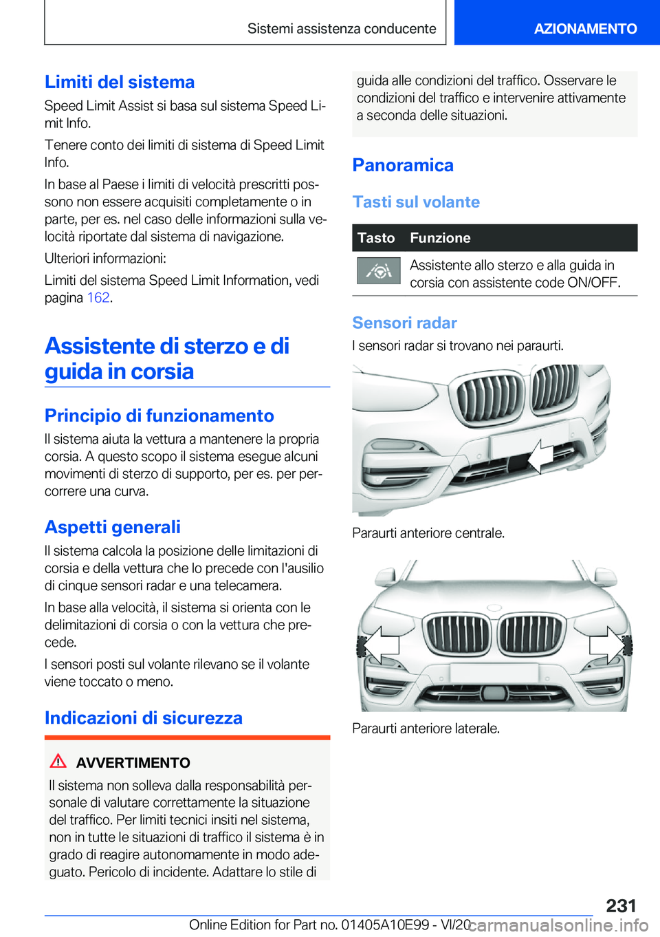 BMW X3 2021  Libretti Di Uso E manutenzione (in Italian) �L�i�m�i�t�i��d�e�l��s�i�s�t�e�m�a�S�p�e�e�d��L�i�m�i�t��A�s�s�i�s�t��s�i��b�a�s�a��s�u�l��s�i�s�t�e�m�a��S�p�e�e�d��L�iª�m�i�t��I�n�f�o�.
�T�e�n�e�r�e��c�o�n�t�o��d�e�i��l�i�m�i�t�i�