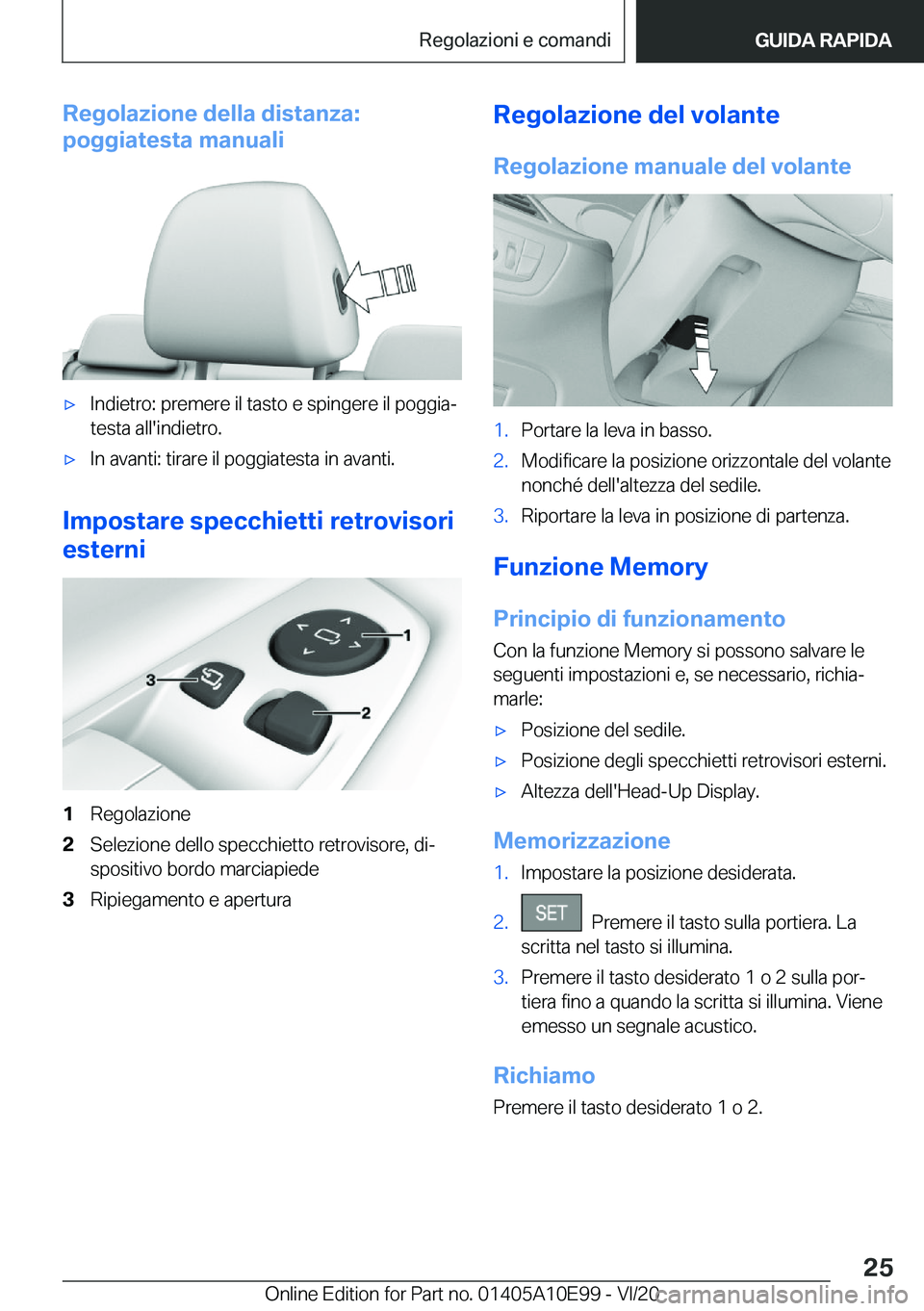 BMW X3 2021  Libretti Di Uso E manutenzione (in Italian) �R�e�g�o�l�a�z�i�o�n�e��d�e�l�l�a��d�i�s�t�a�n�z�a�:
�p�o�g�g�i�a�t�e�s�t�a��m�a�n�u�a�l�i'x�I�n�d�i�e�t�r�o�:��p�r�e�m�e�r�e��i�l��t�a�s�t�o��e��s�p�i�n�g�e�r�e��i�l��p�o�g�g�i�aª �t�