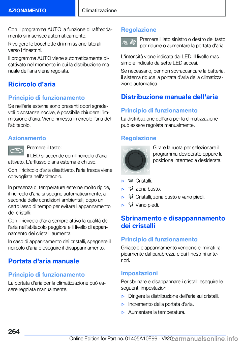 BMW X3 2021  Libretti Di Uso E manutenzione (in Italian) �C�o�n��i�l��p�r�o�g�r�a�m�m�a��A�U�T�O��l�a��f�u�n�z�i�o�n�e��d�i��r�a�f�f�r�e�d�d�aª
�m�e�n�t�o��s�i��i�n�s�e�r�i�s�c�e��a�u�t�o�m�a�t�i�c�a�m�e�n�t�e�.
�R�i�v�o�l�g�e�r�e��l�e��b�o�c�