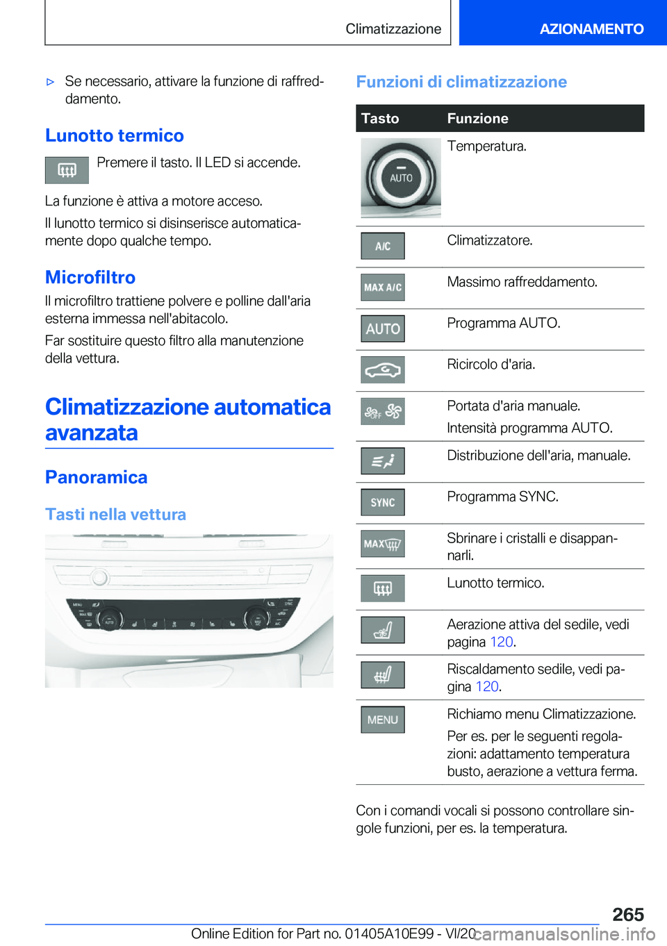 BMW X3 2021  Libretti Di Uso E manutenzione (in Italian) 'x�S�e��n�e�c�e�s�s�a�r�i�o�,��a�t�t�i�v�a�r�e��l�a��f�u�n�z�i�o�n�e��d�i��r�a�f�f�r�e�dª
�d�a�m�e�n�t�o�.
�L�u�n�o�t�t�o��t�e�r�m�i�c�o
�P�r�e�m�e�r�e��i�l��t�a�s�t�o�.��I�l��L�E�D�