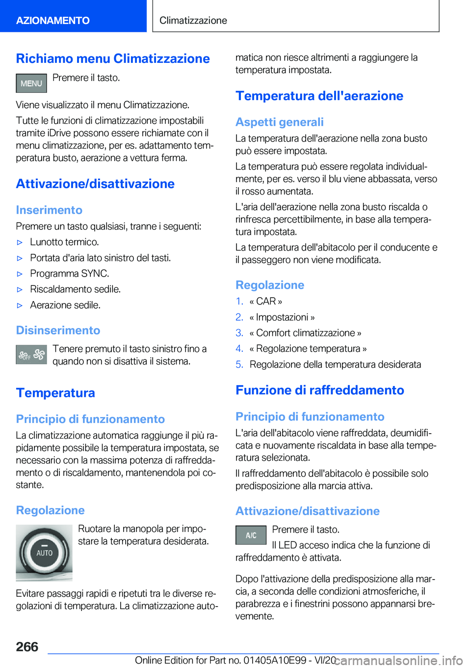 BMW X3 2021  Libretti Di Uso E manutenzione (in Italian) �R�i�c�h�i�a�m�o��m�e�n�u��C�l�i�m�a�t�i�z�z�a�z�i�o�n�e�P�r�e�m�e�r�e��i�l��t�a�s�t�o�.
�V�i�e�n�e��v�i�s�u�a�l�i�z�z�a�t�o��i�l��m�e�n�u��C�l�i�m�a�t�i�z�z�a�z�i�o�n�e�.
�T�u�t�t�e��l�e��f