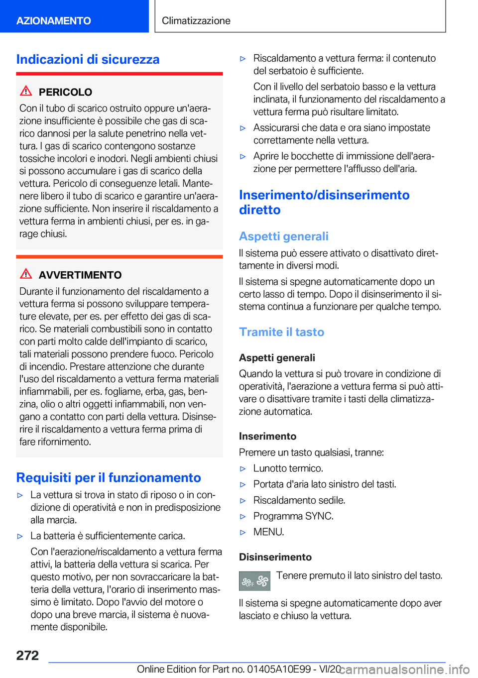 BMW X3 2021  Libretti Di Uso E manutenzione (in Italian) �I�n�d�i�c�a�z�i�o�n�i��d�i��s�i�c�u�r�e�z�z�a
�P�E�R�I�C�O�L�O
�C�o�n��i�l��t�u�b�o��d�i��s�c�a�r�i�c�o��o�s�t�r�u�i�t�o��o�p�p�u�r�e��u�n�'�a�e�r�aª
�z�i�o�n�e��i�n�s�u�f�f�i�c�i�e�n