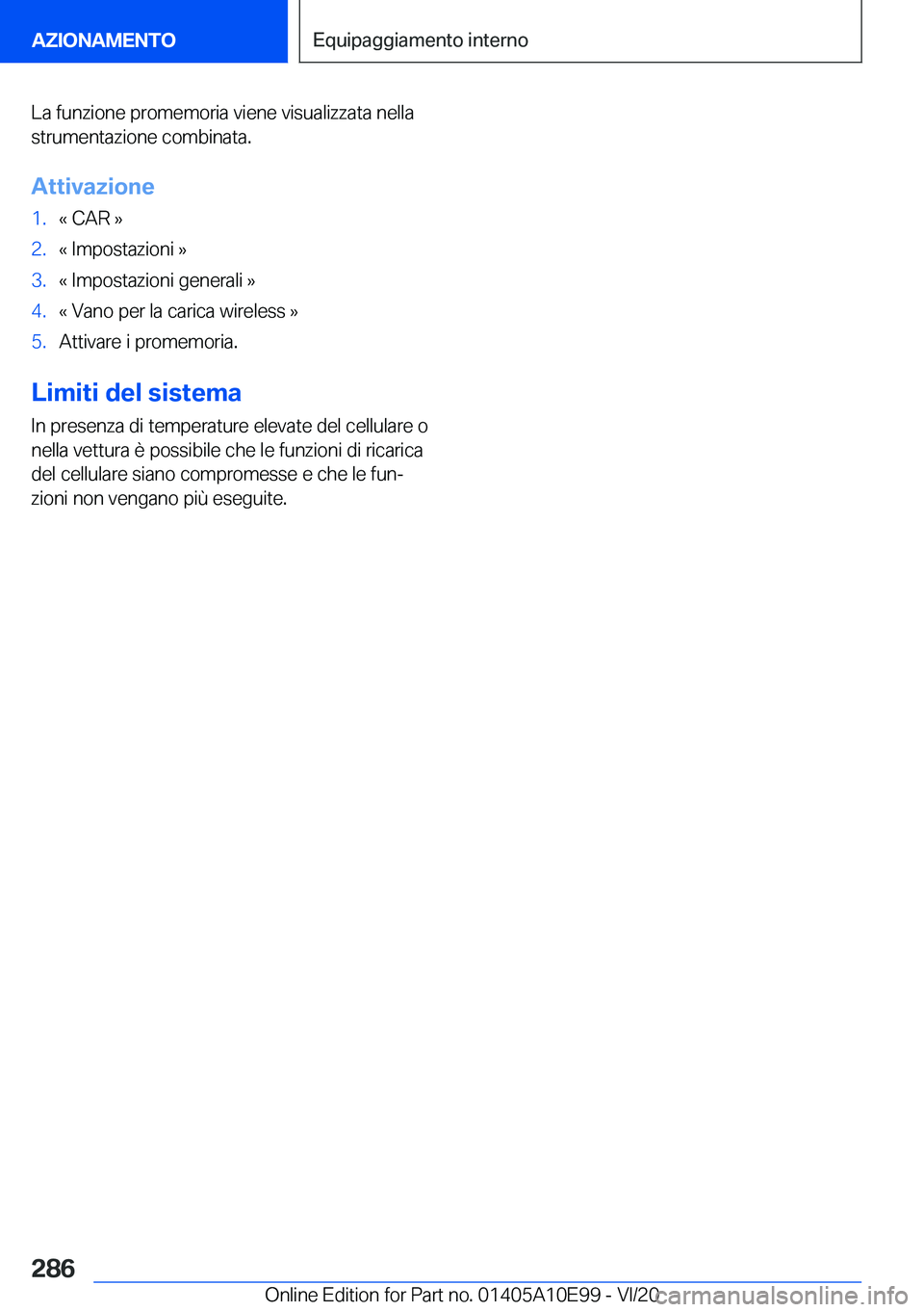 BMW X3 2021  Libretti Di Uso E manutenzione (in Italian) �L�a��f�u�n�z�i�o�n�e��p�r�o�m�e�m�o�r�i�a��v�i�e�n�e��v�i�s�u�a�l�i�z�z�a�t�a��n�e�l�l�a
�s�t�r�u�m�e�n�t�a�z�i�o�n�e��c�o�m�b�i�n�a�t�a�.
�A�t�t�i�v�a�z�i�o�n�e�1�.�«��C�A�R��{�2�.�«��I�m