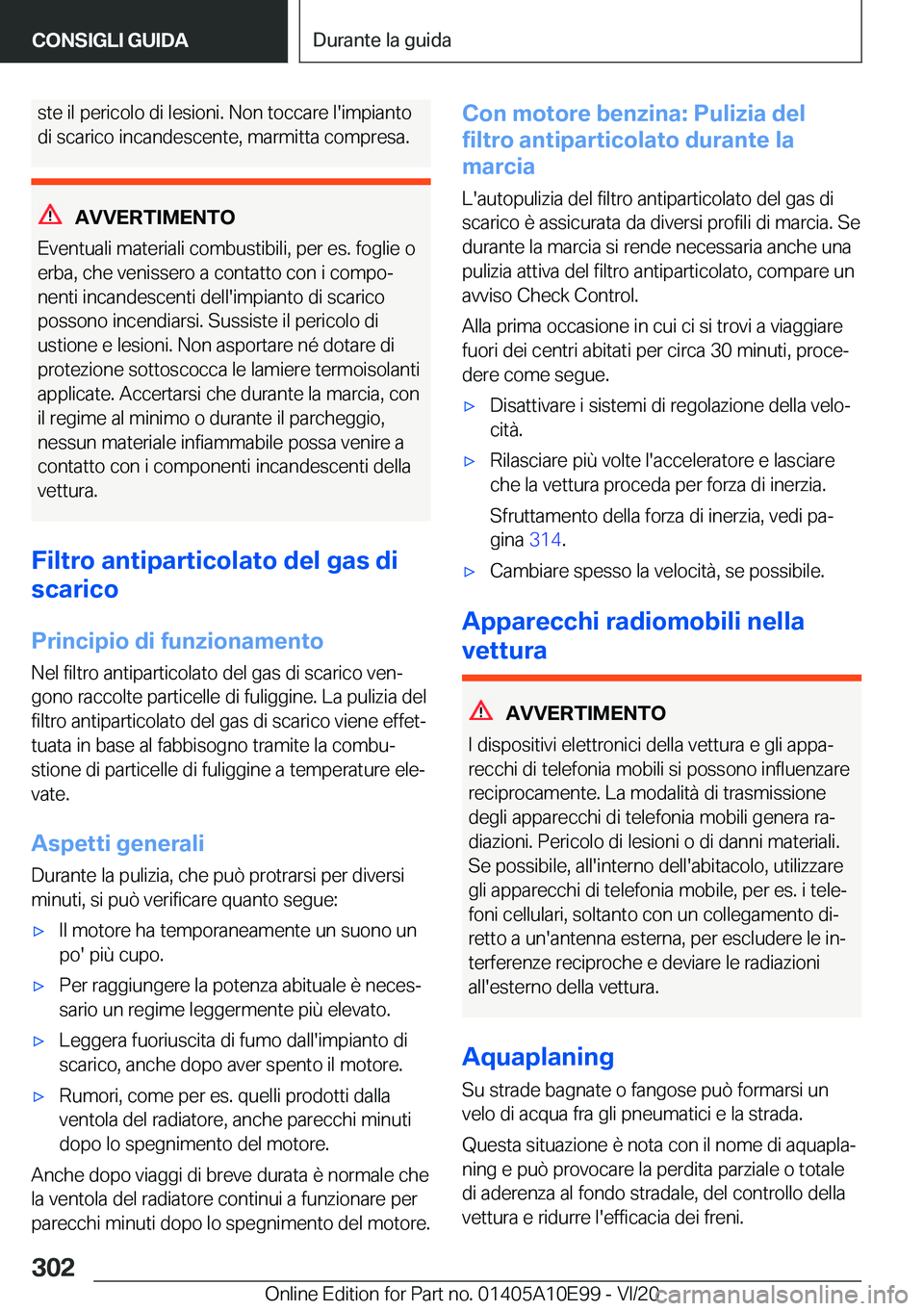 BMW X3 2021  Libretti Di Uso E manutenzione (in Italian) �s�t�e��i�l��p�e�r�i�c�o�l�o��d�i��l�e�s�i�o�n�i�.��N�o�n��t�o�c�c�a�r�e��l�'�i�m�p�i�a�n�t�o�d�i��s�c�a�r�i�c�o��i�n�c�a�n�d�e�s�c�e�n�t�e�,��m�a�r�m�i�t�t�a��c�o�m�p�r�e�s�a�.
�A�V�V�