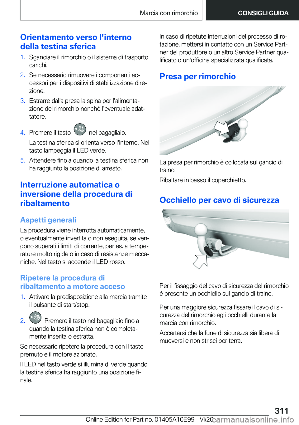 BMW X3 2021  Libretti Di Uso E manutenzione (in Italian) �O�r�i�e�n�t�a�m�e�n�t�o��v�e�r�s�o��l�'�i�n�t�e�r�n�o
�d�e�l�l�a��t�e�s�t�i�n�a��s�f�e�r�i�c�a�1�.�S�g�a�n�c�i�a�r�e��i�l��r�i�m�o�r�c�h�i�o��o��i�l��s�i�s�t�e�m�a��d�i��t�r�a�s�p�o�r�